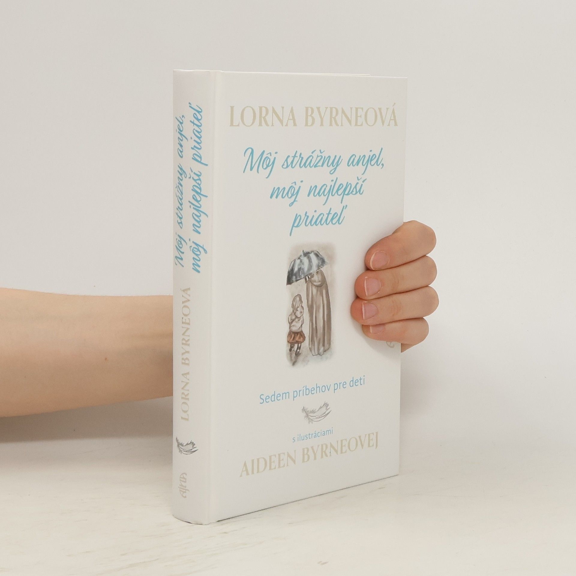 Lorna Byrne Môj strážny anjel, môj najlepší priateľ