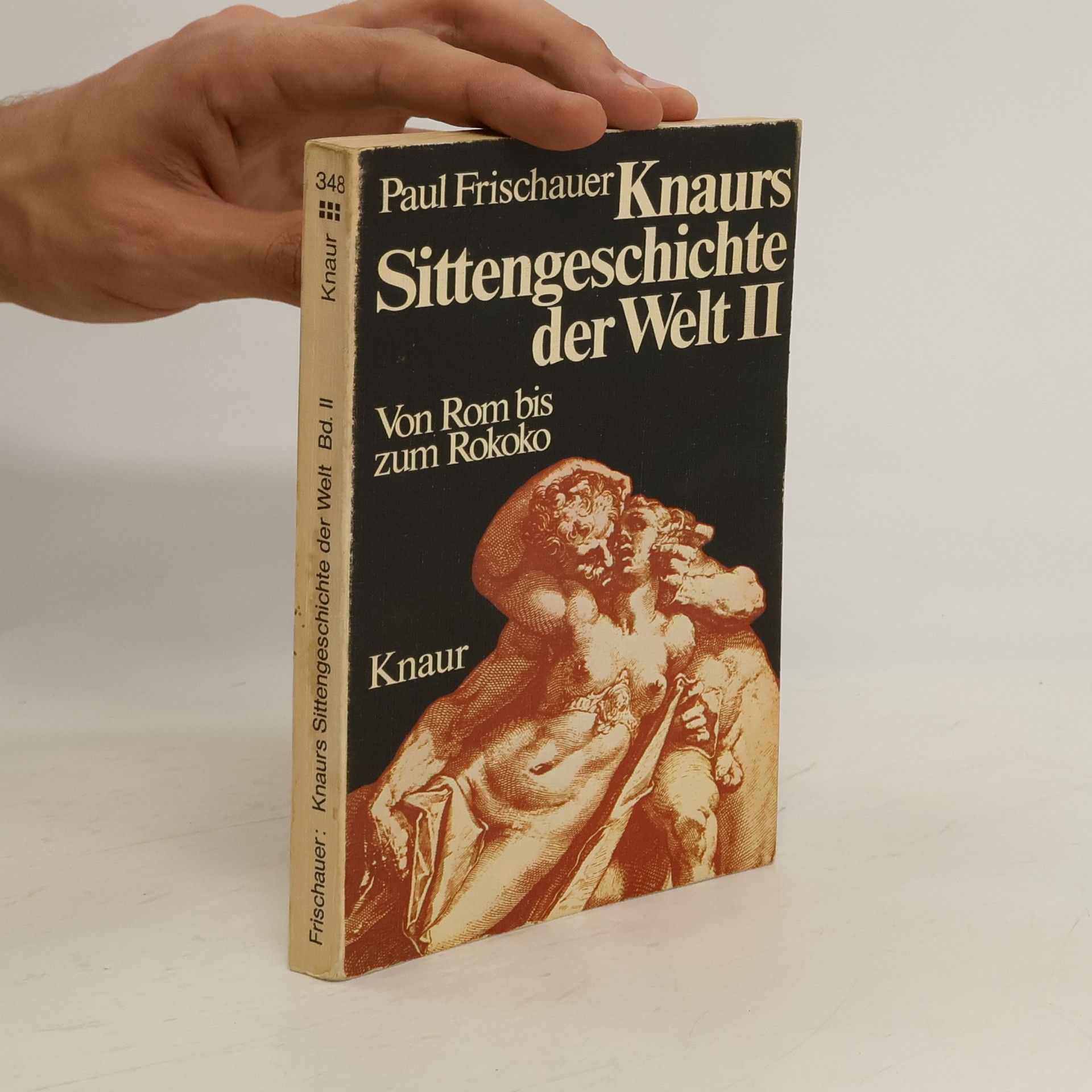 Paul Frischauer Knaurs Sittengeschichte der Welt II.