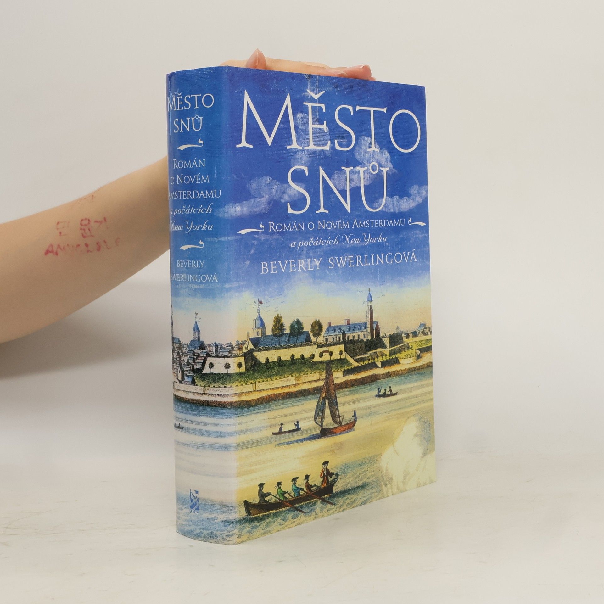 Beverly Swerling Město snů : román o Novém Amsterdamu a počátcích New Yorku