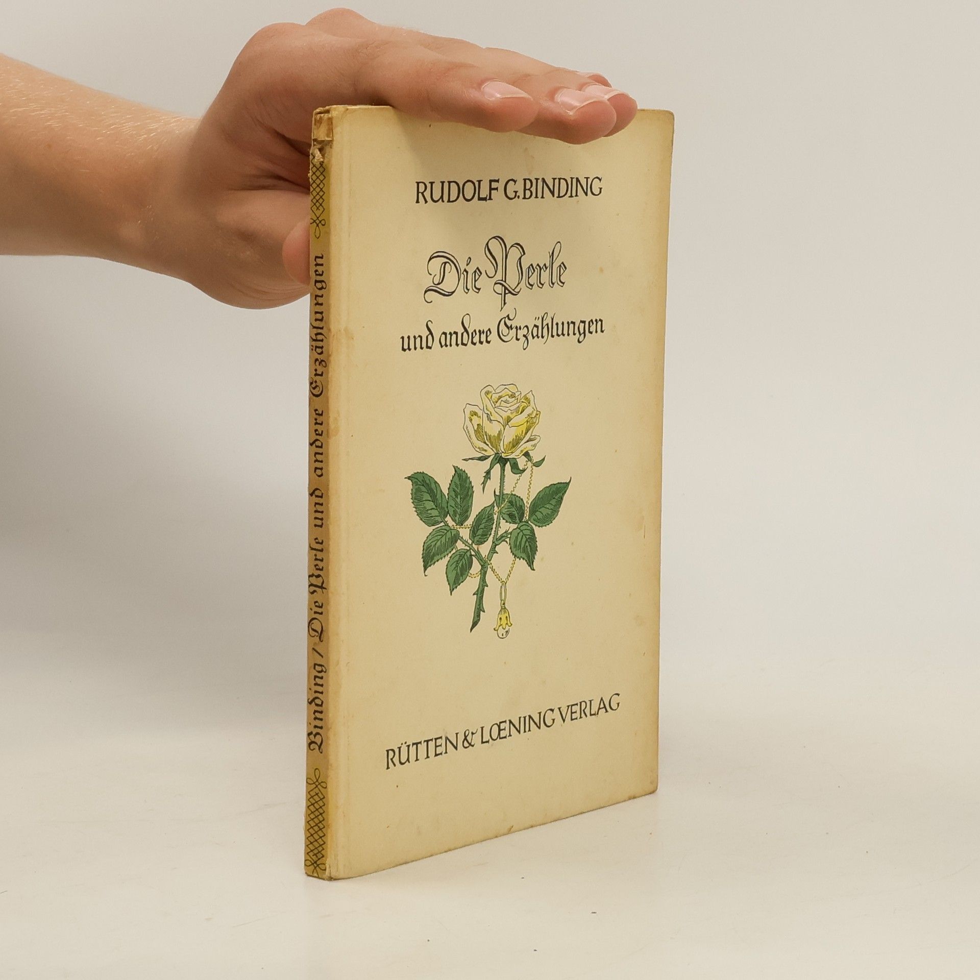 Rudolf Georg Binding Die Perle und andere Erzählungen