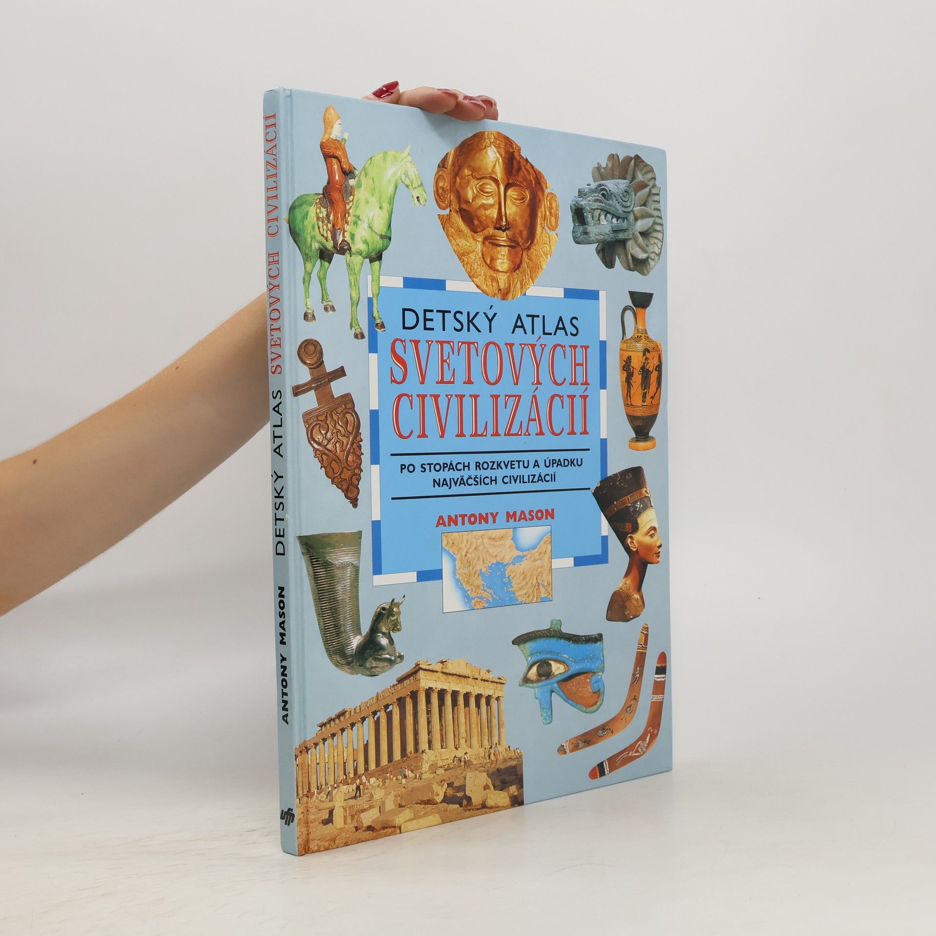 Antony Mason Detský atlas svetových civilizácií