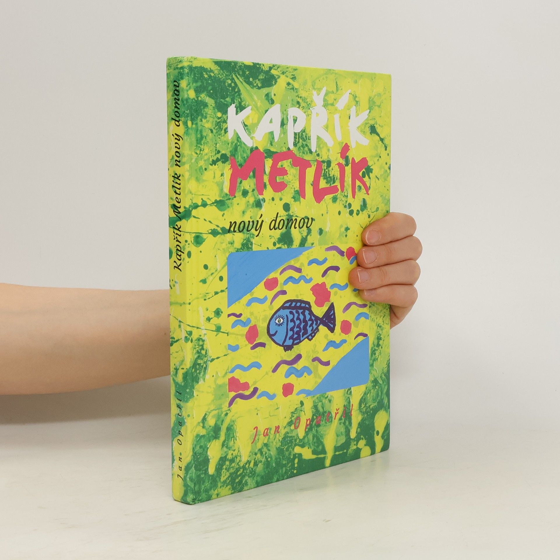 Jan Opatřil Kapřík Metlík. Nový domov