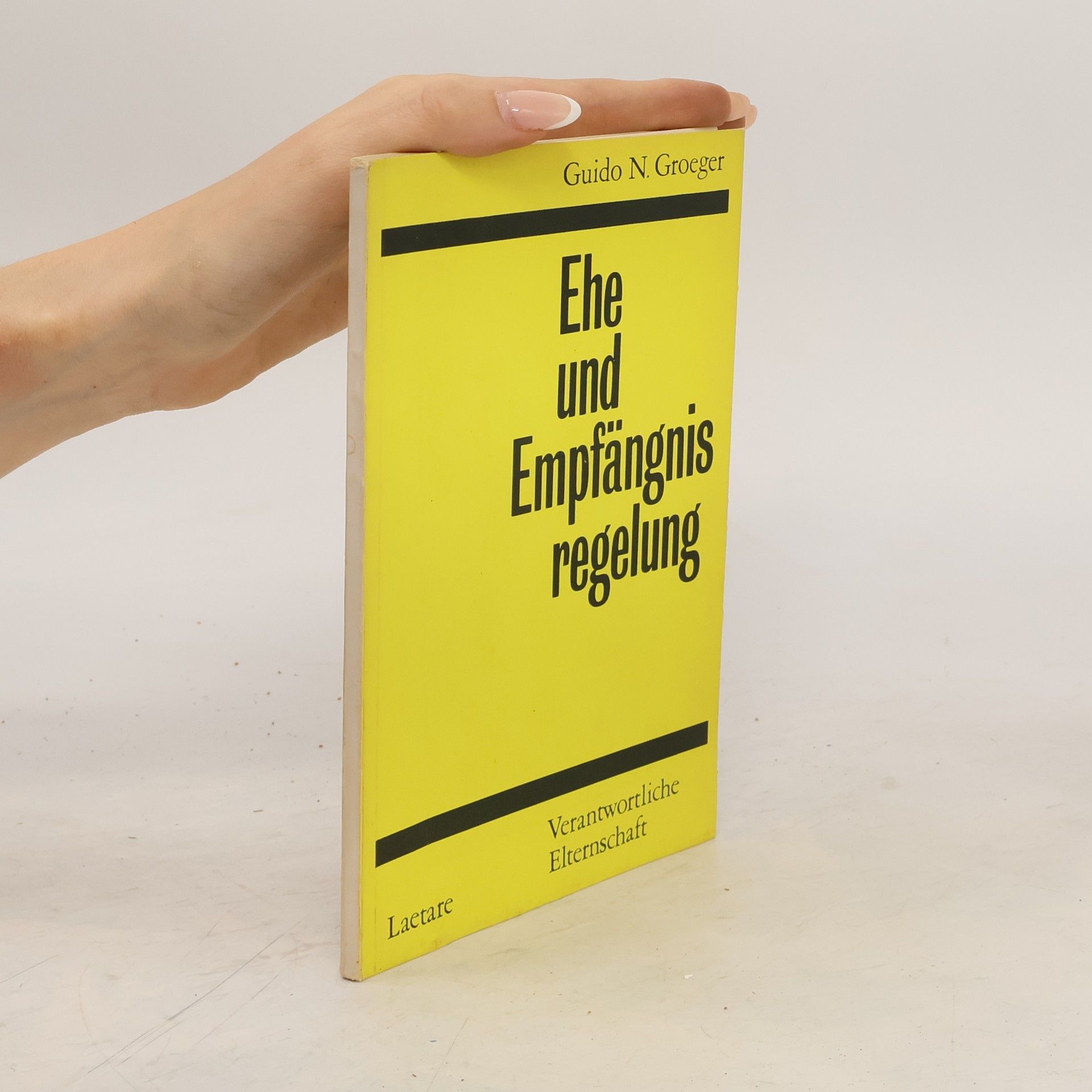 Guido N. Groeger Ehe und Empfängnisregelung
