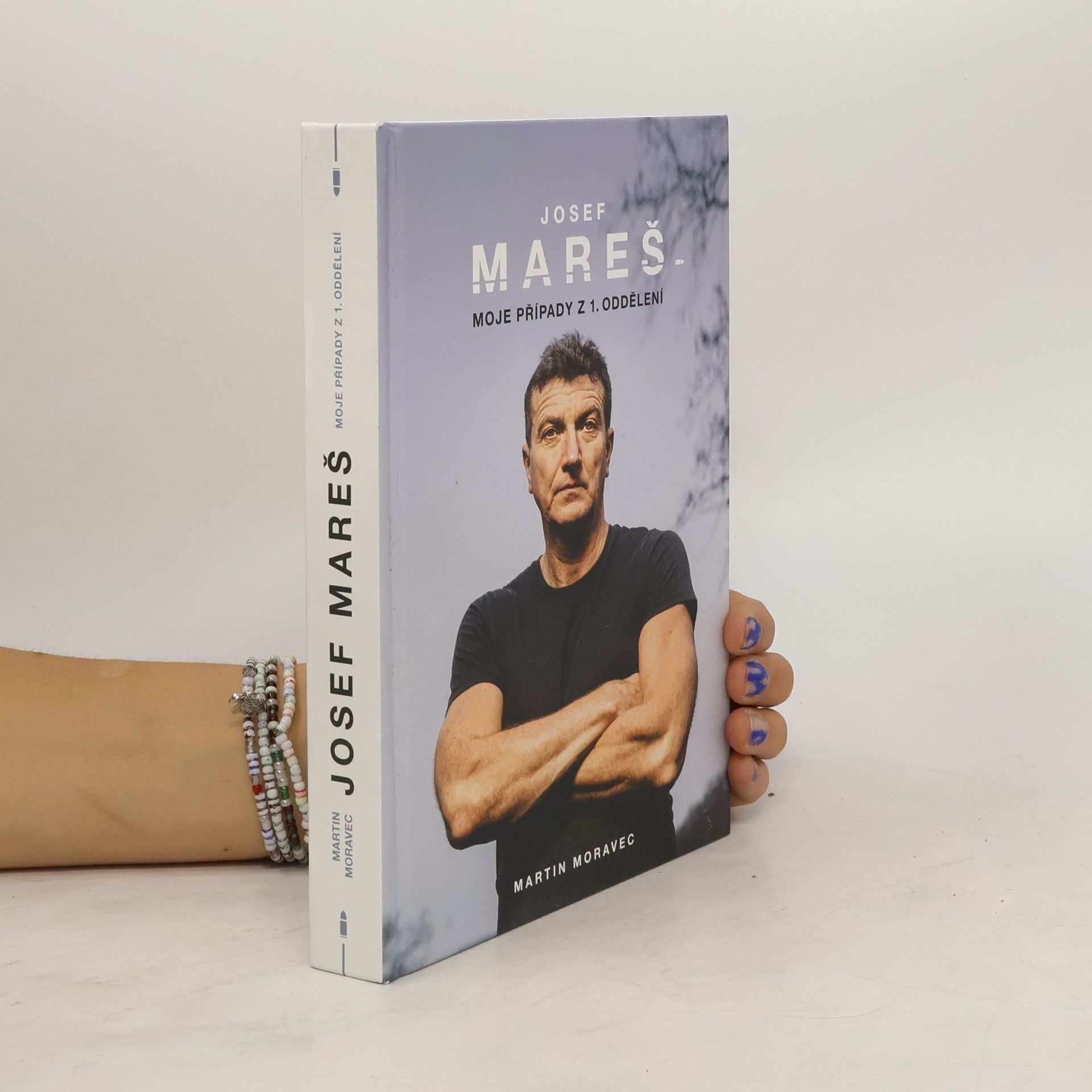 Martin Moravec Josef Mareš: Moje případy z 1. oddělení