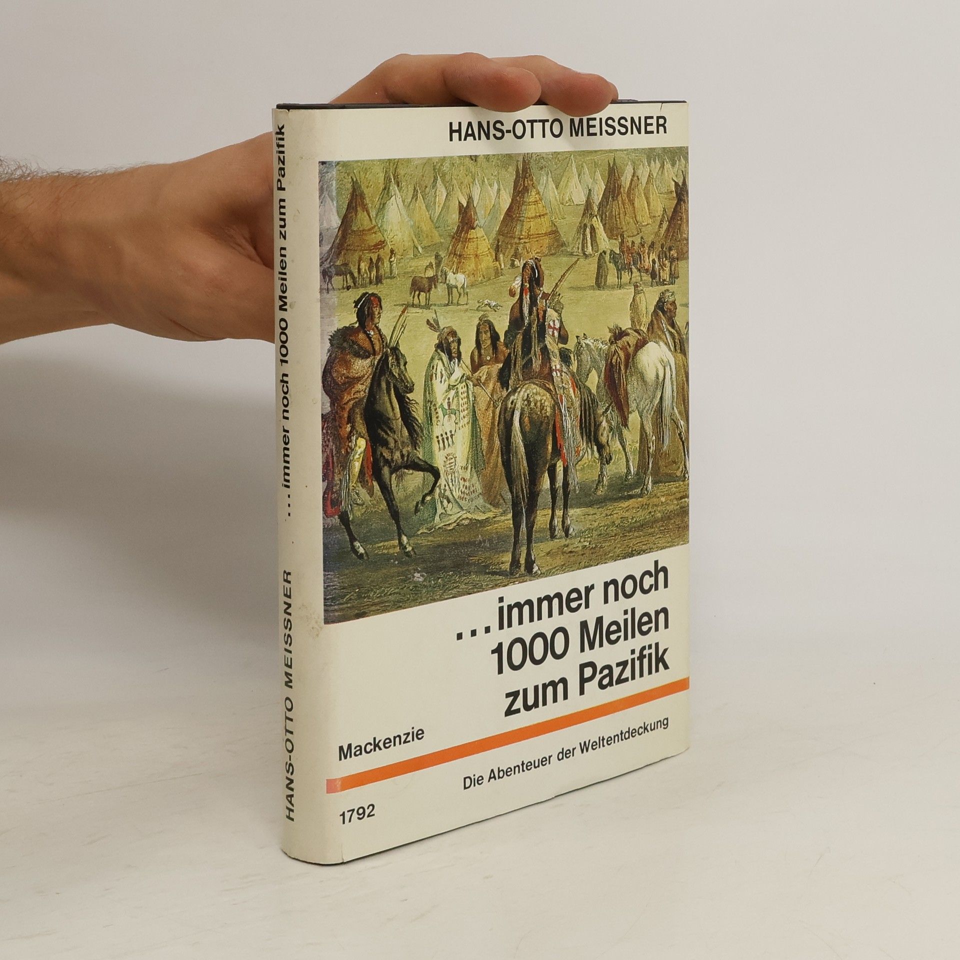 Hans-Otto Meissner ...immer noch 1000 Meilen zum Pazifik