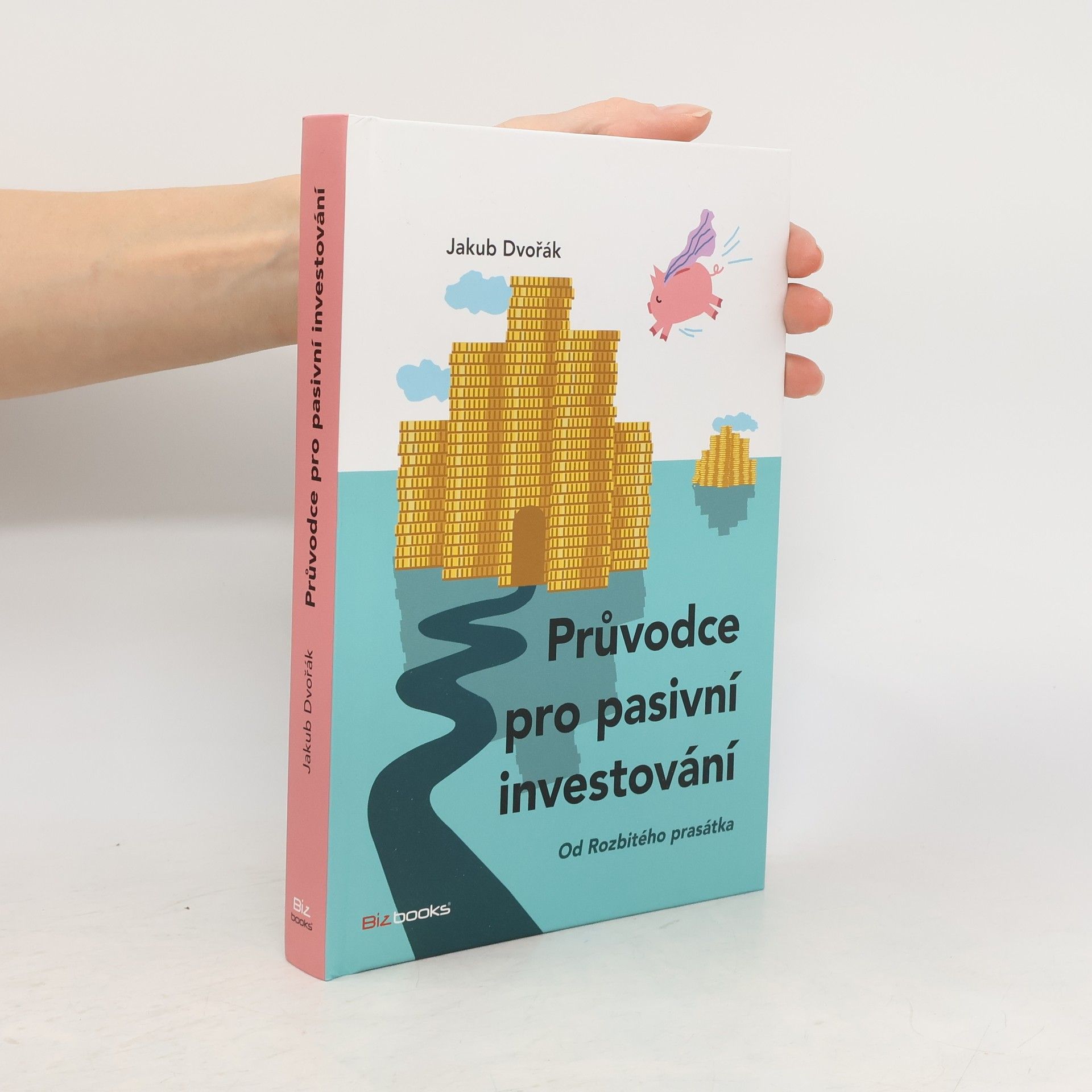 Jakub Dvořák Průvodce pro pasivní investování