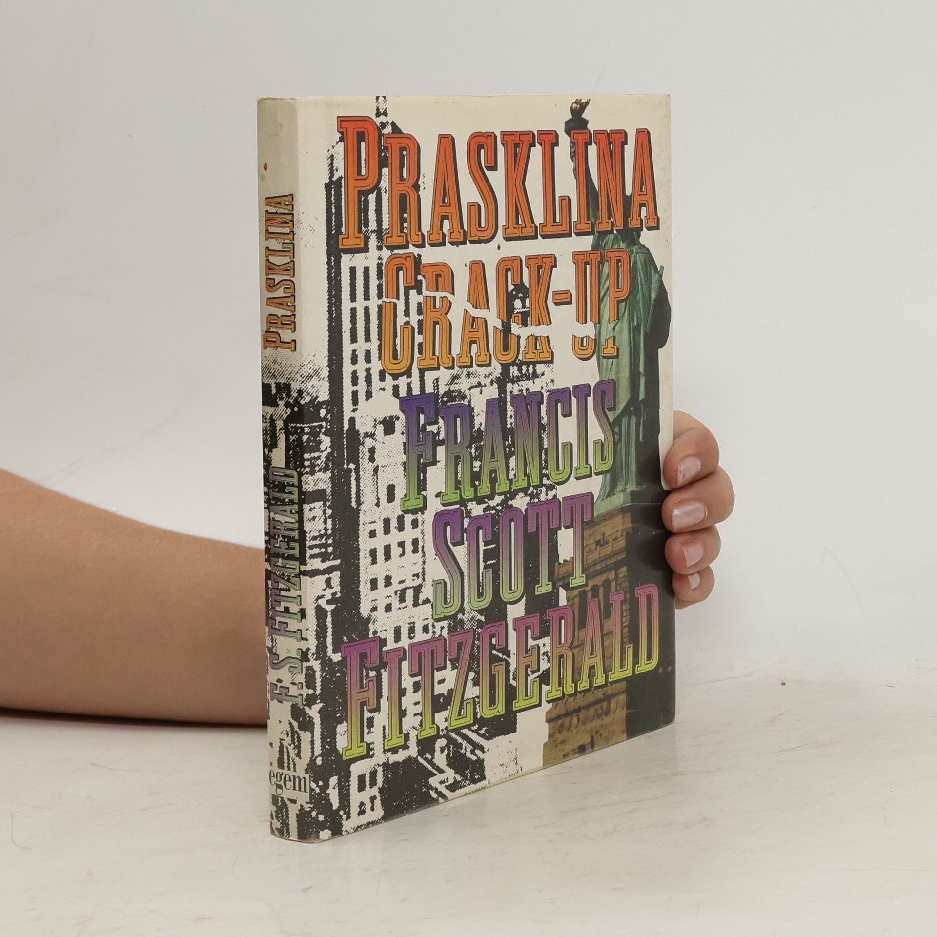 F. Scott Fitzgerald Prasklina = Crack-up