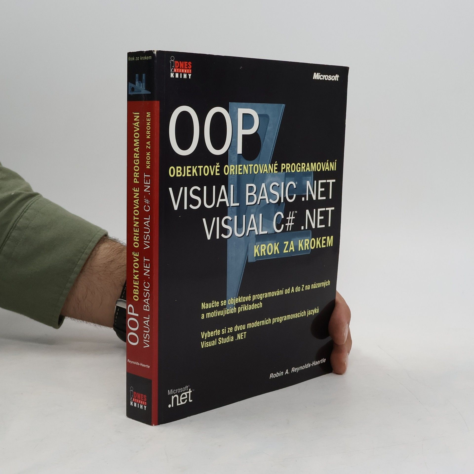 Robin S. ReynoldsHaerlte OOP: Objektově orientované programování : Visual Basic.NET, Visual C#.NET krok za krokem