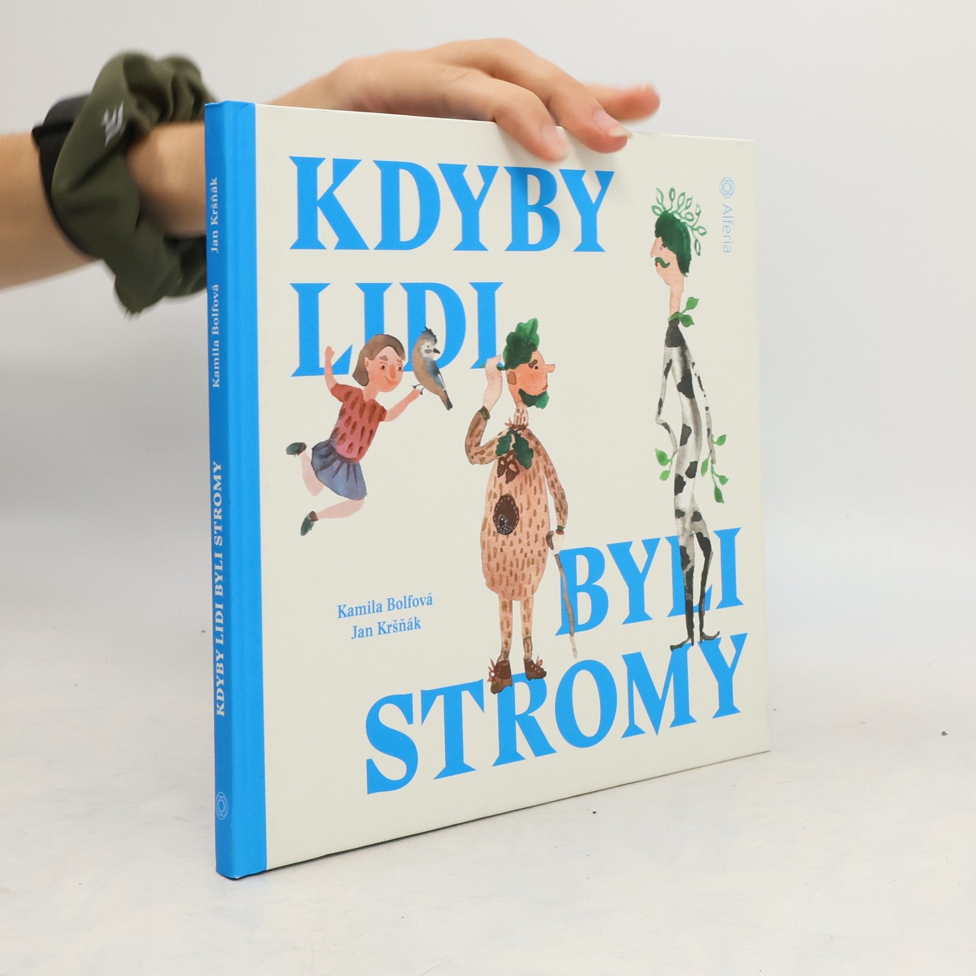 Kamila Bolfová Kdyby lidi byli stromy