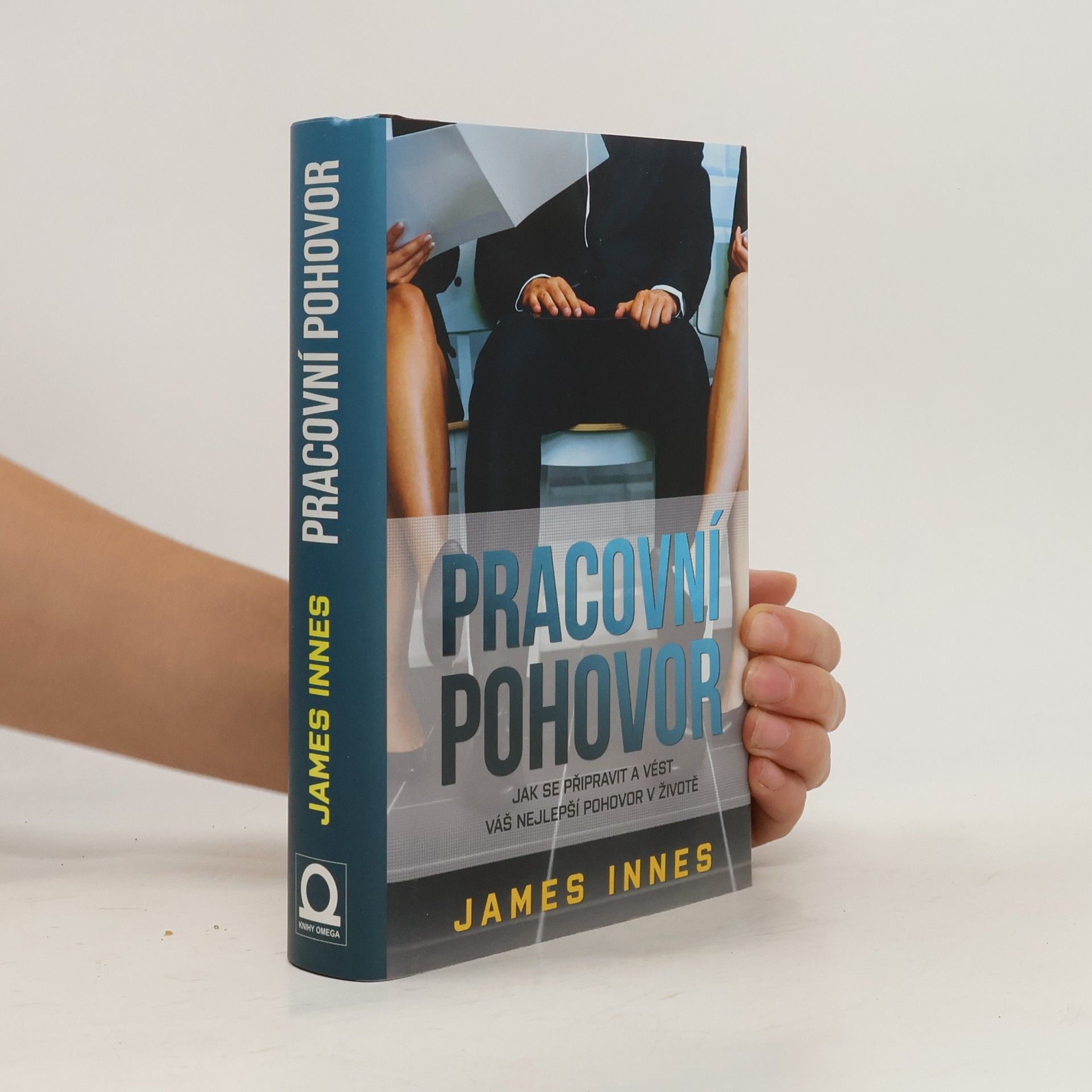 Pracovní pohovor. Jak se připravit a vést váš nejlepší pohovor v životě