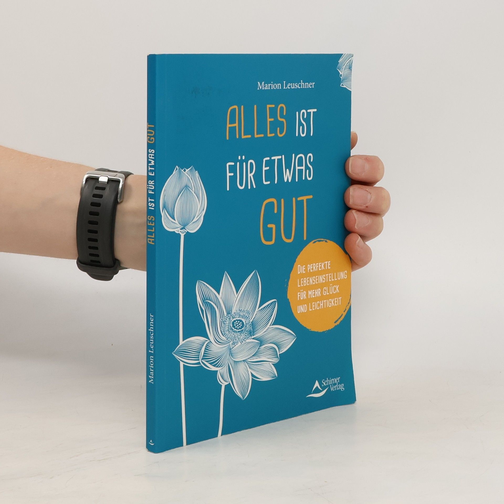 Marion Leuschner Alles ist für etwas gut