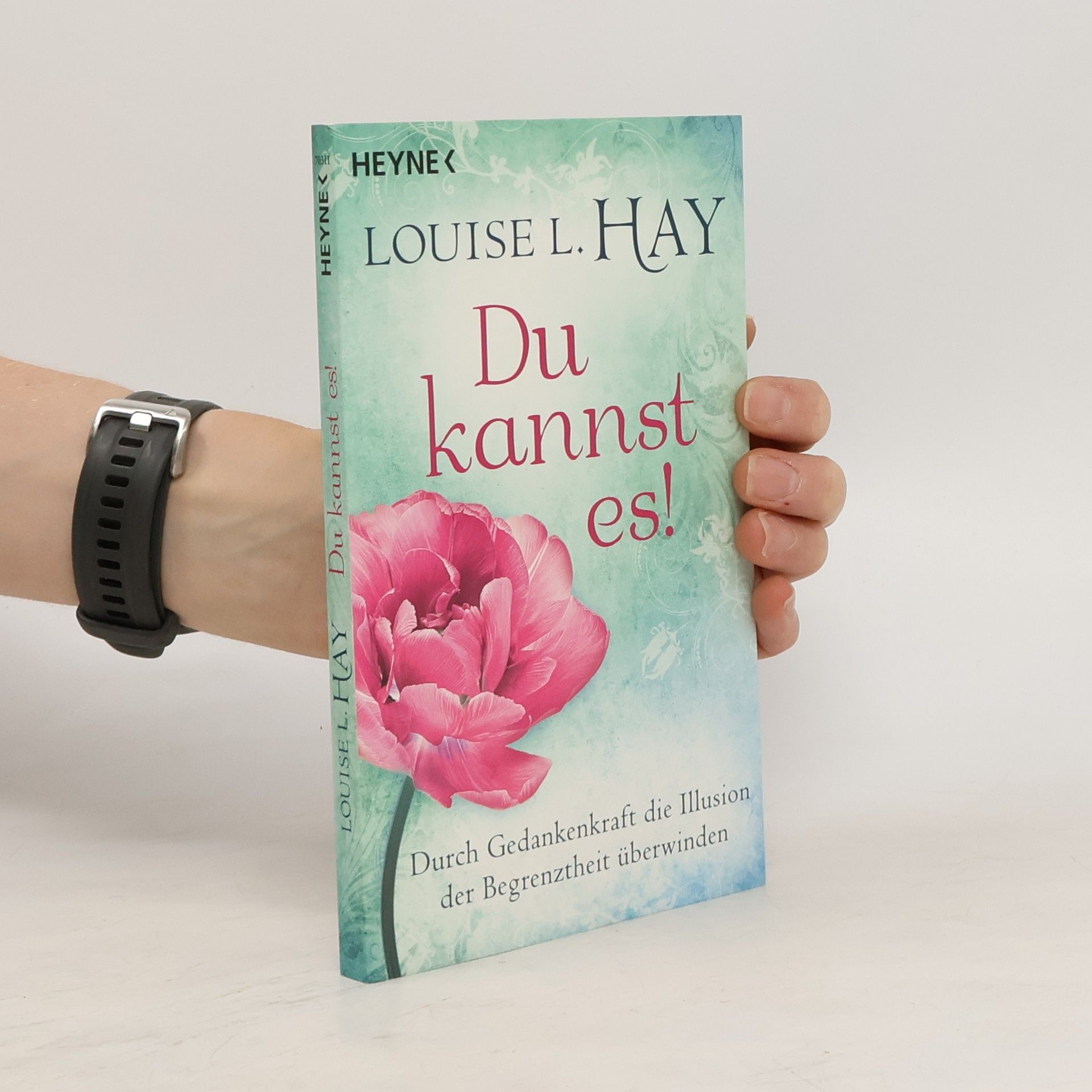 Louise Lynn Hay Du kannst es!