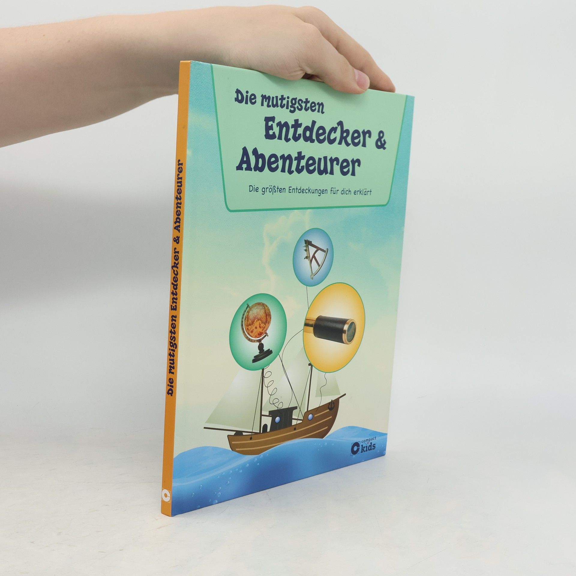 Birgit Kuhn Die mutigsten Entdecker & Abenteurer