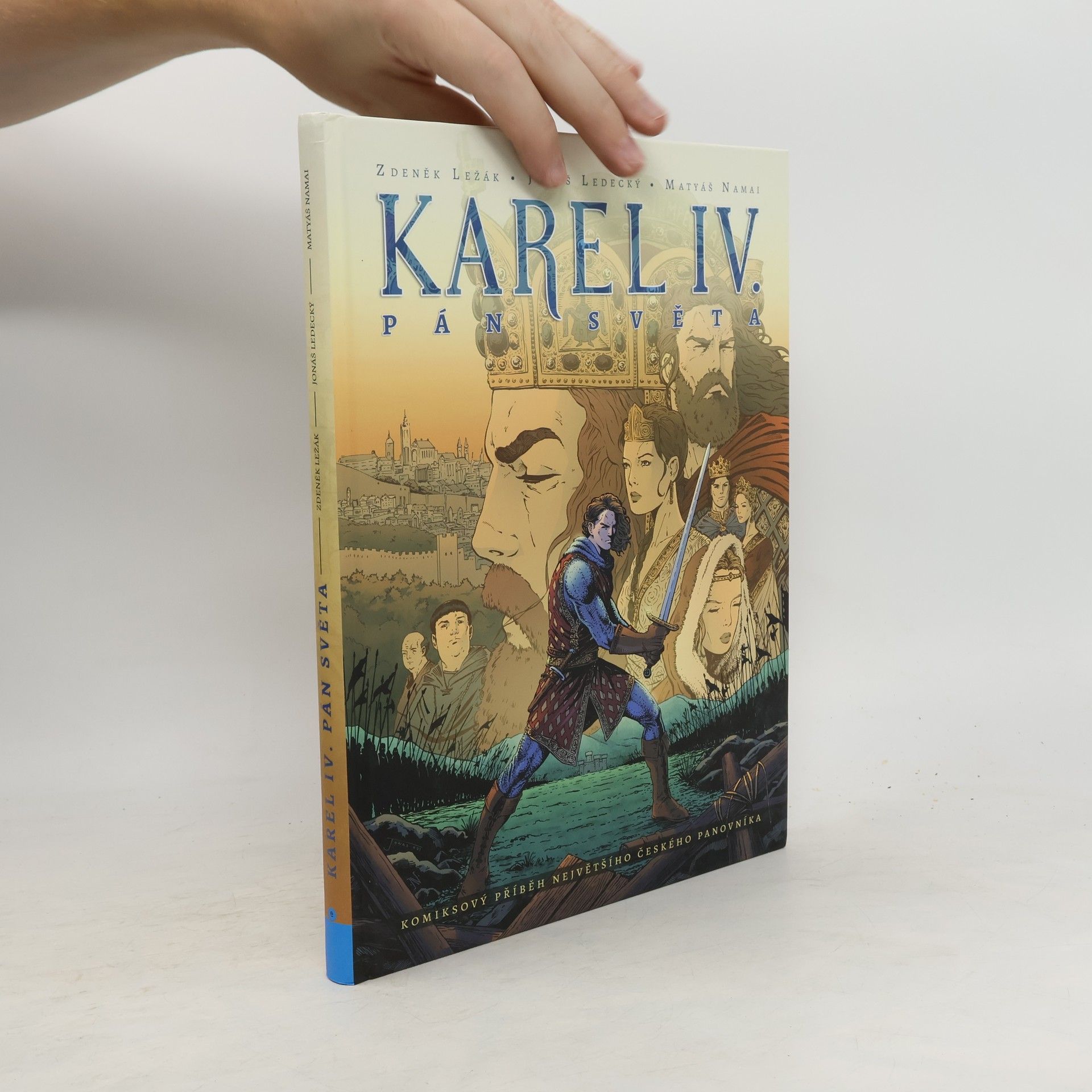 Zdeněk Ležák Karel IV. pán světa. Komiksový příběh největšího českého panovníka
