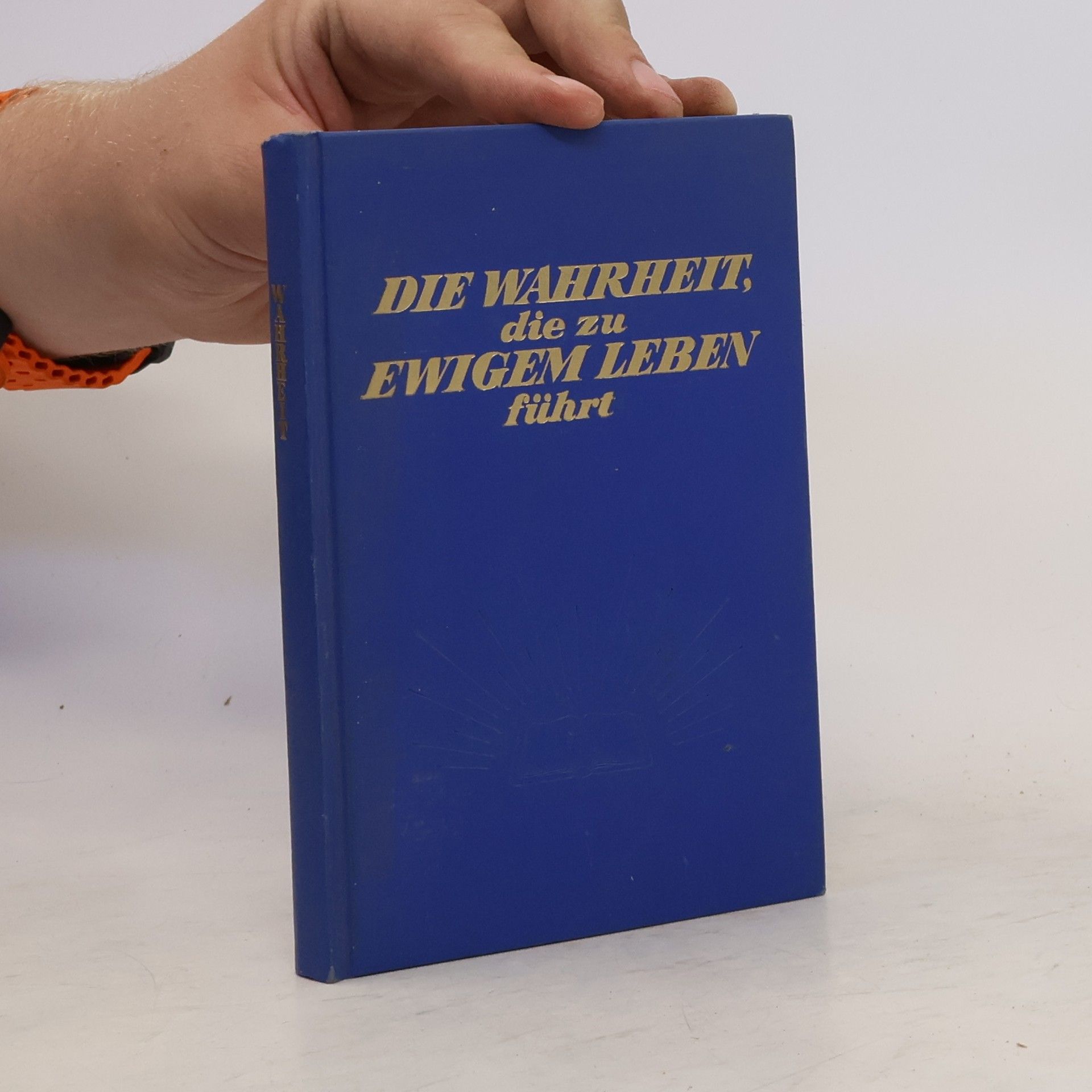 Collectif d'auteurs Die Wahrheit, die zu ewigem Leben führt
