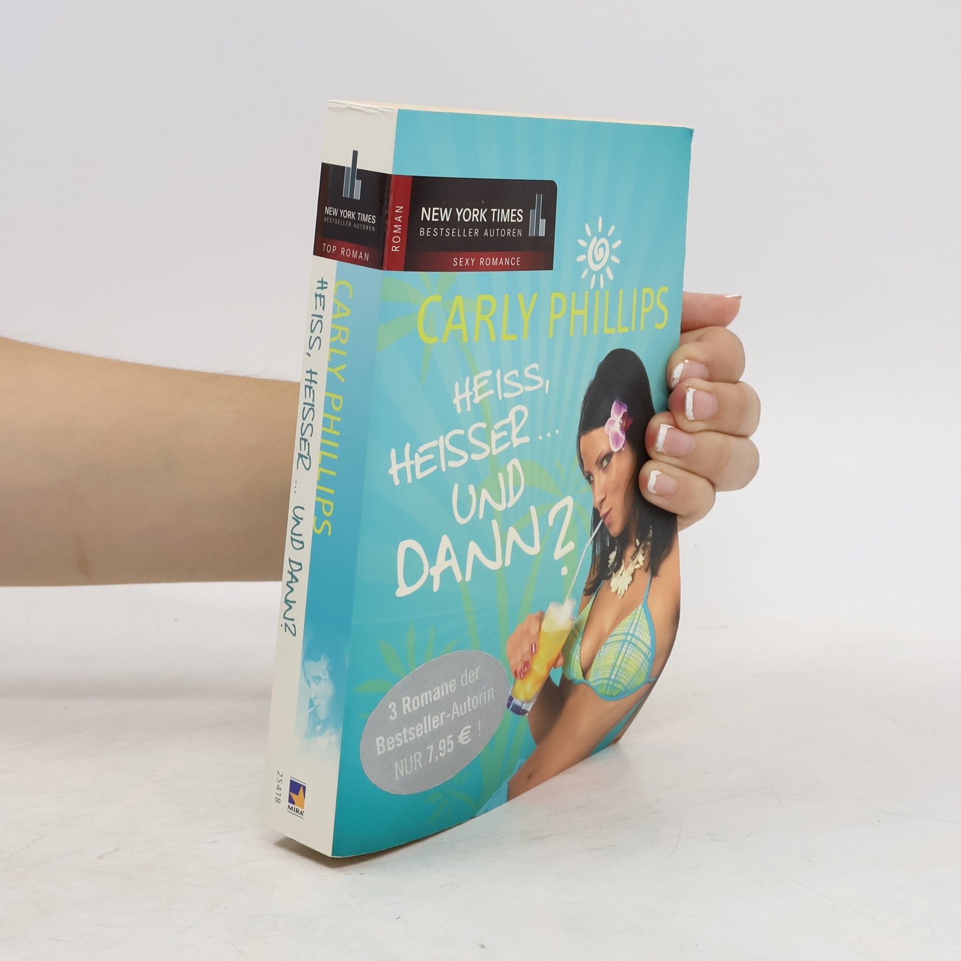 Carly Phillips Heiß, heißer ... und dann?