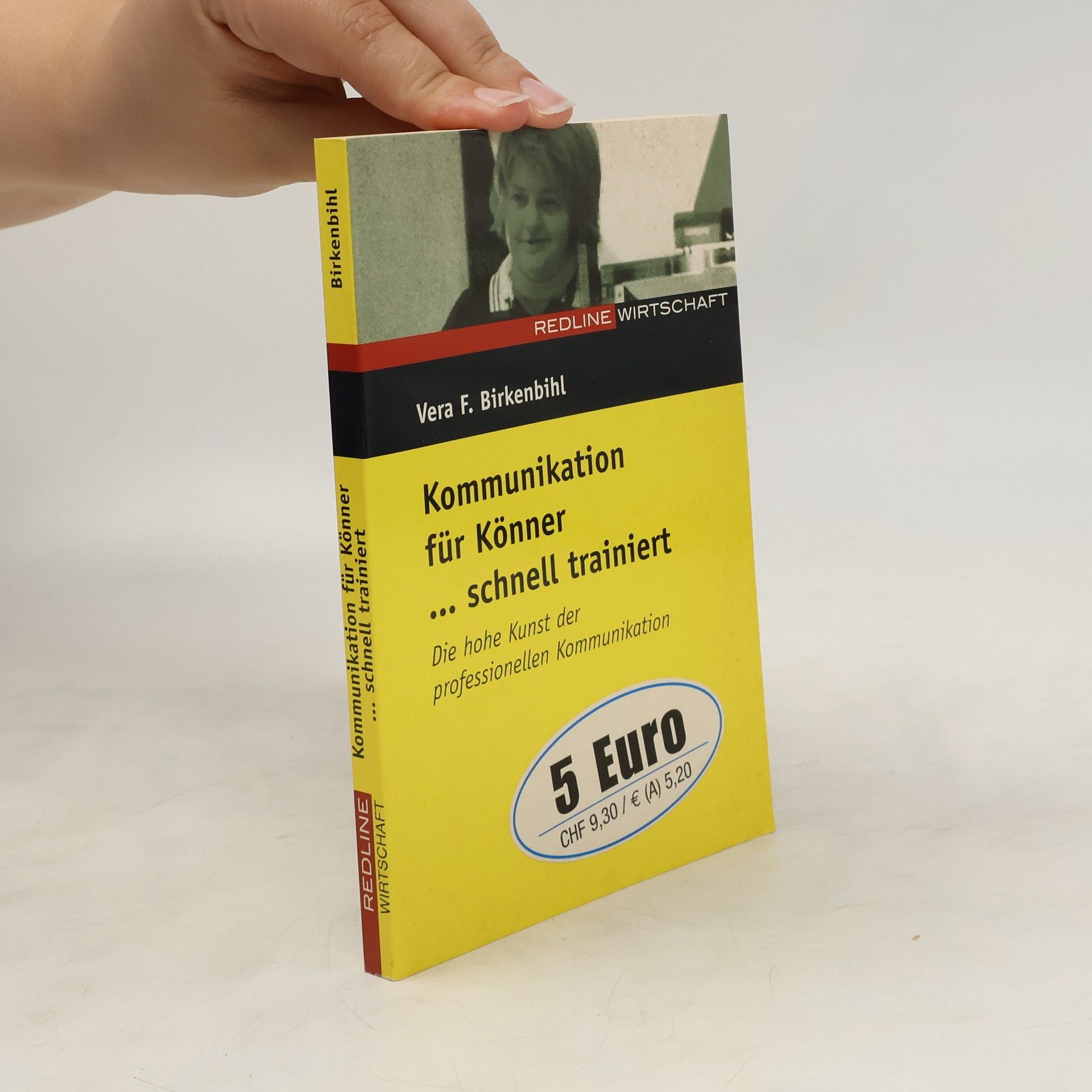 Věra Felicitas Birkenbihlová Kommunikation für Könner ... schnell trainiert