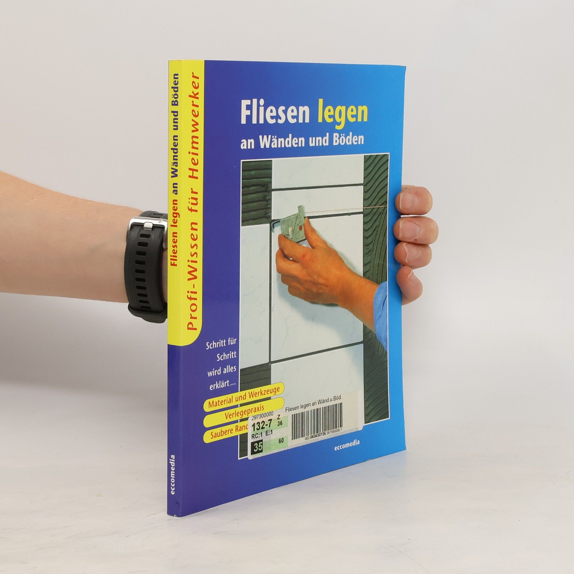 Autorenkollektiv Fliesen legen an Wänden und Böden