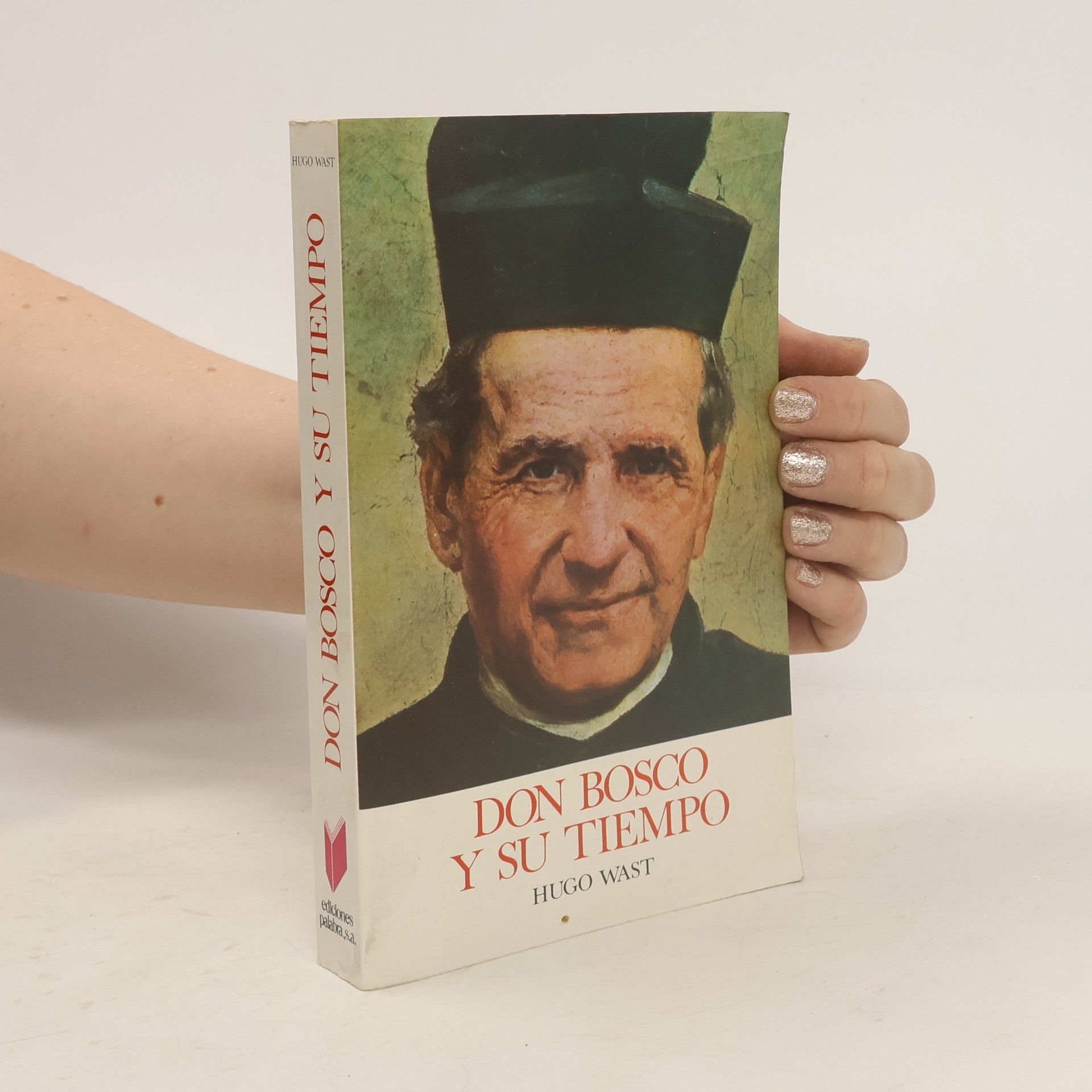 Wast Hugo Don Bosco y su Tiempo