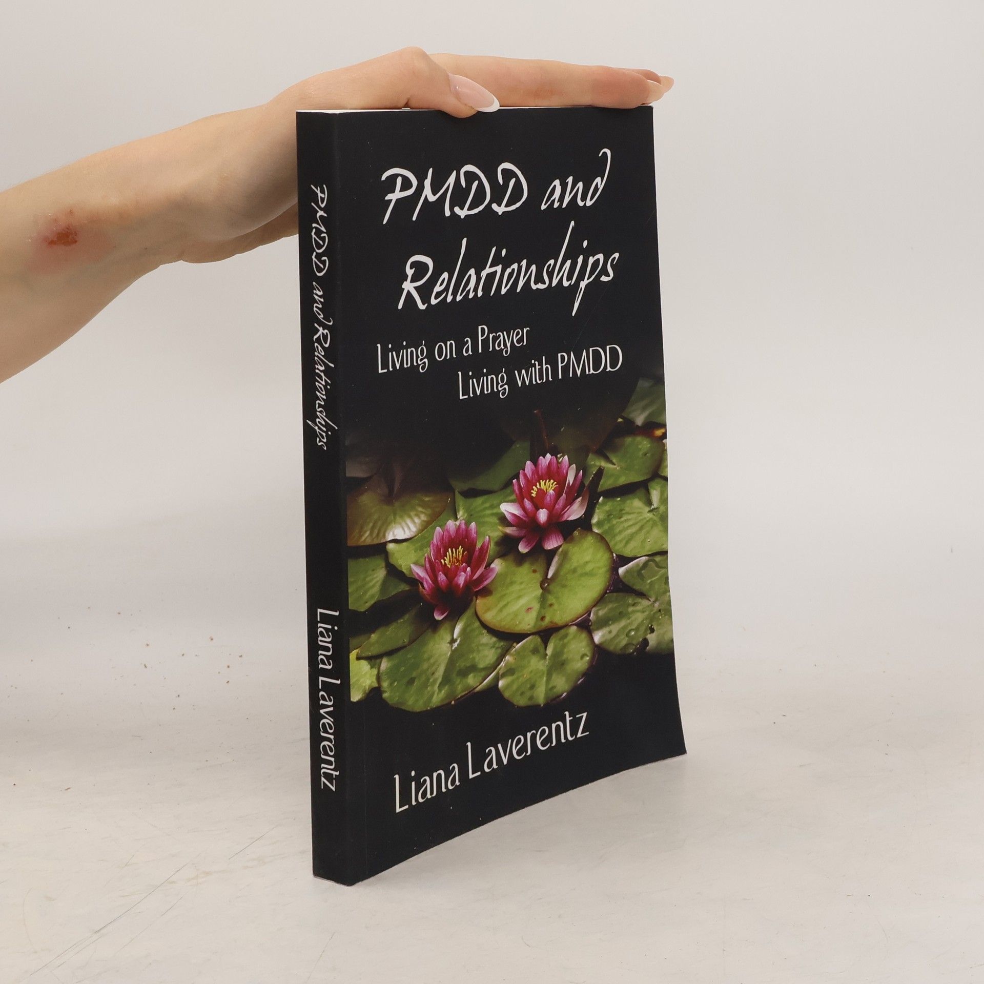 Liana Laverentz PMDD and Relationships: Living on a Prayer, Living with PMDD