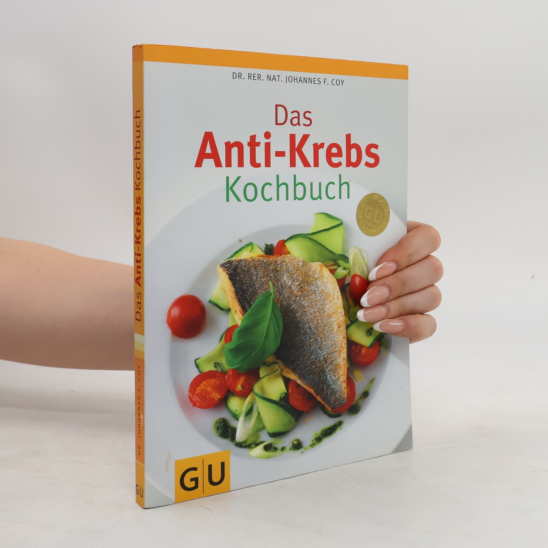 Johannes F. Coy Das Anti-Krebs-Kochbuch