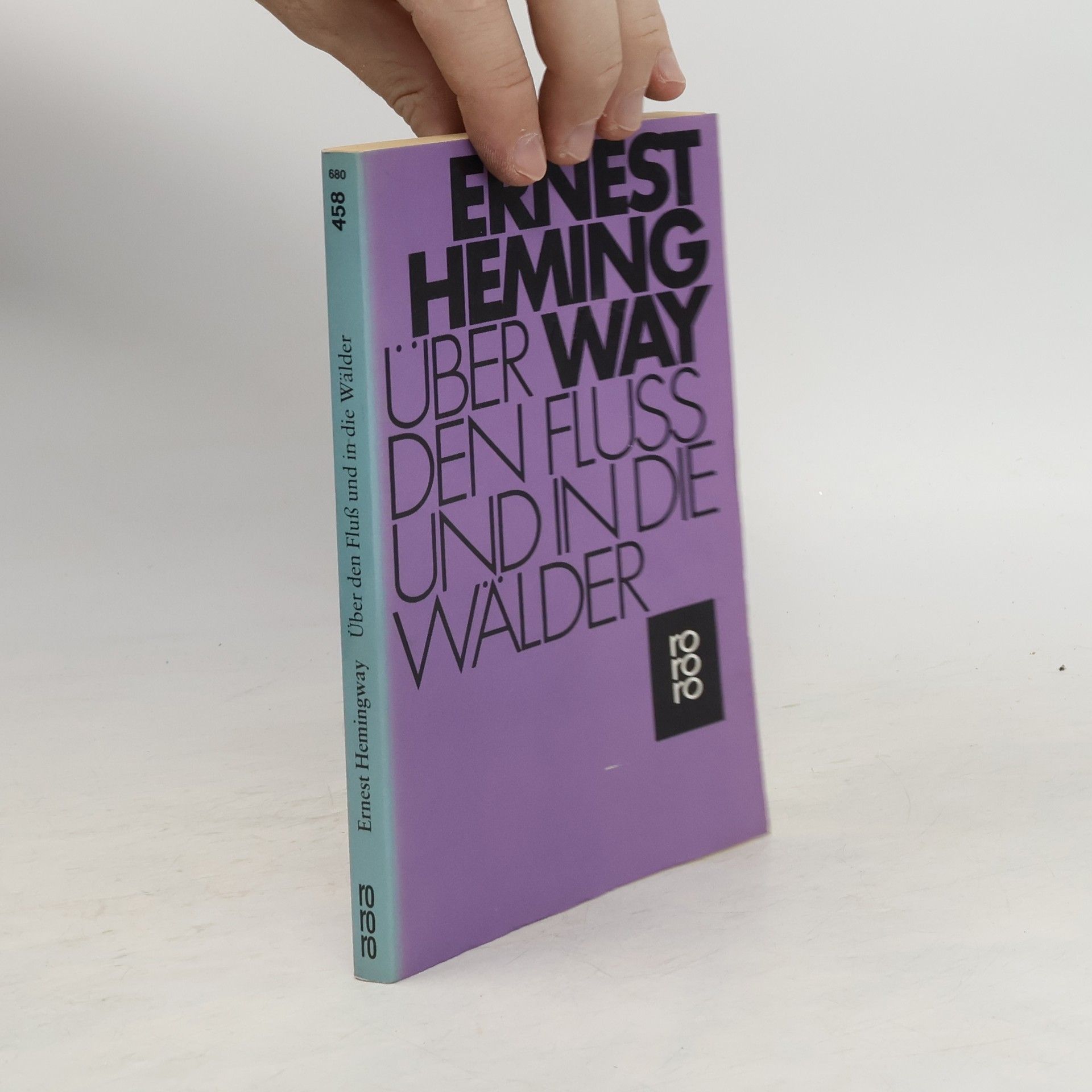 Ernest Hemingway Über den Fluß und in die Wälder