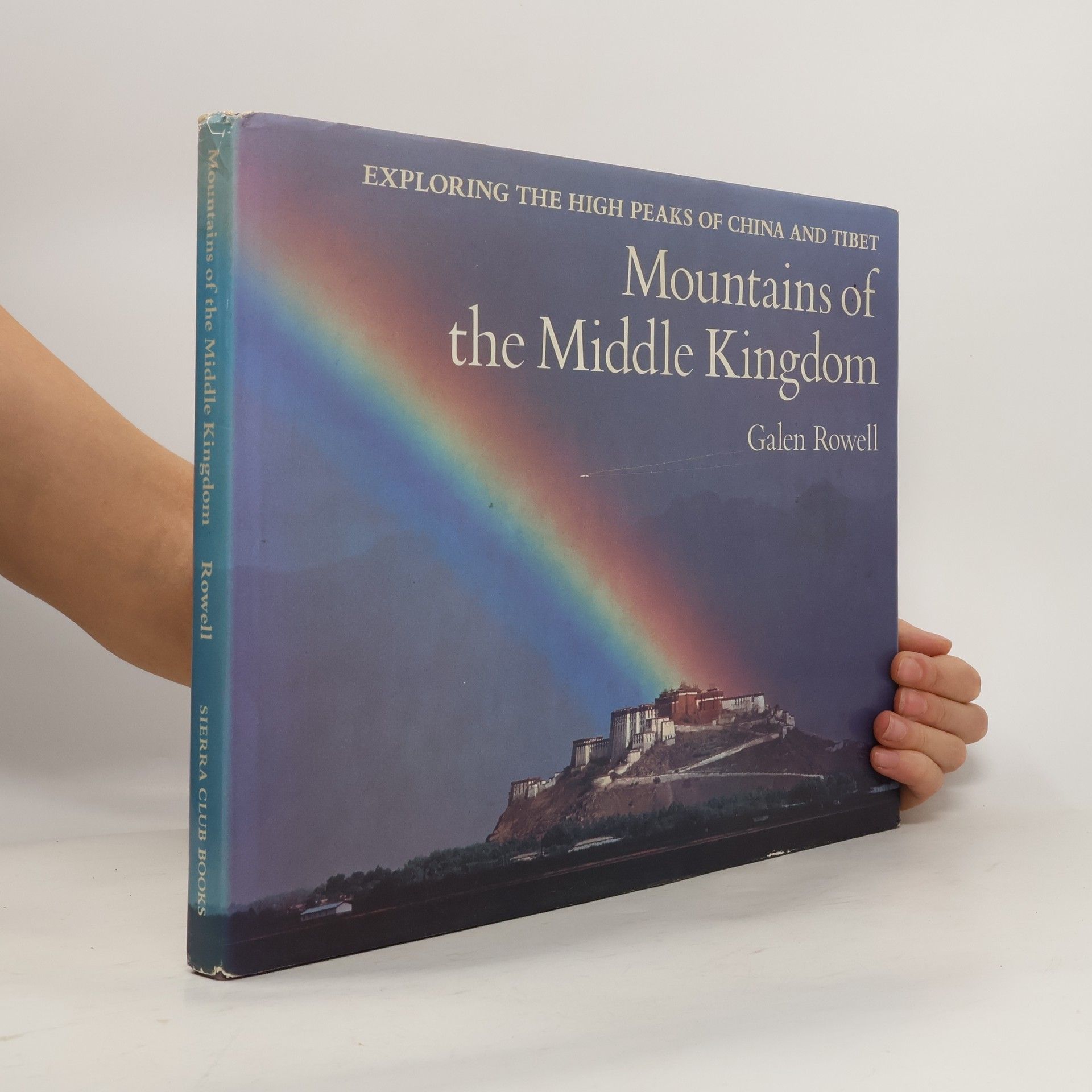 Galen A. Rowell Mountains of the Middle Kingdom