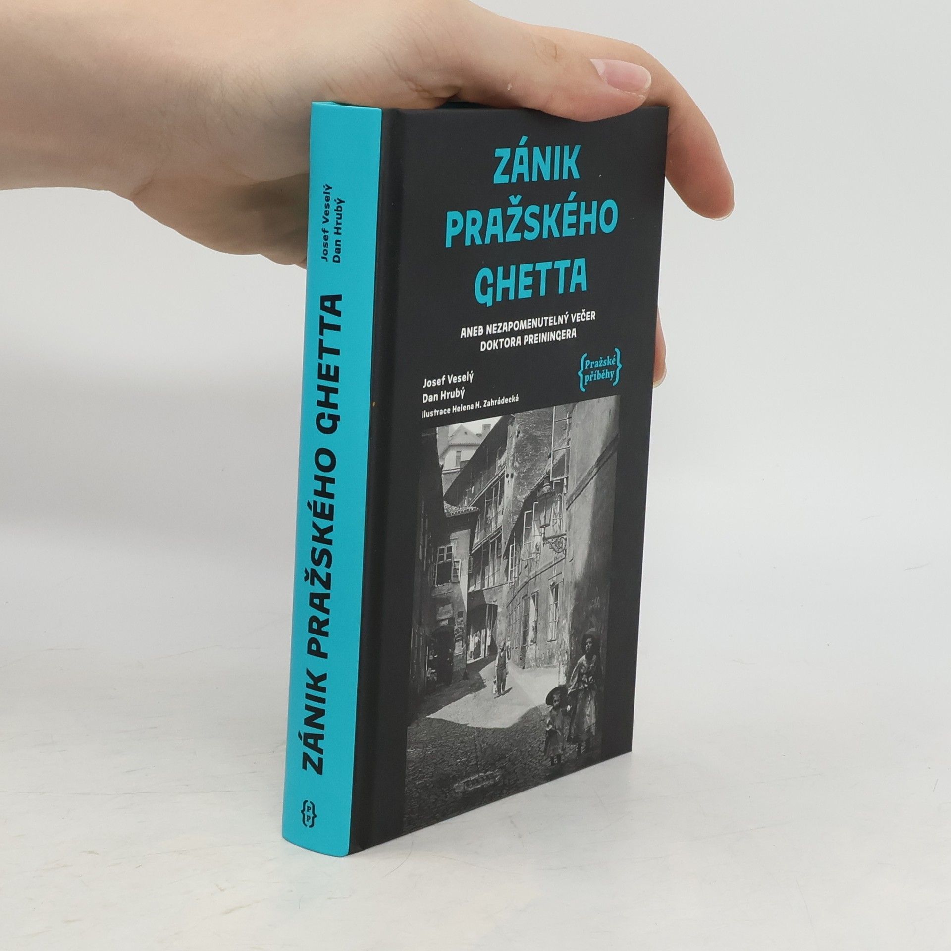 Josef Veselý Zánik pražského ghetta aneb Nezapomenutelný večer doktora Preiningera