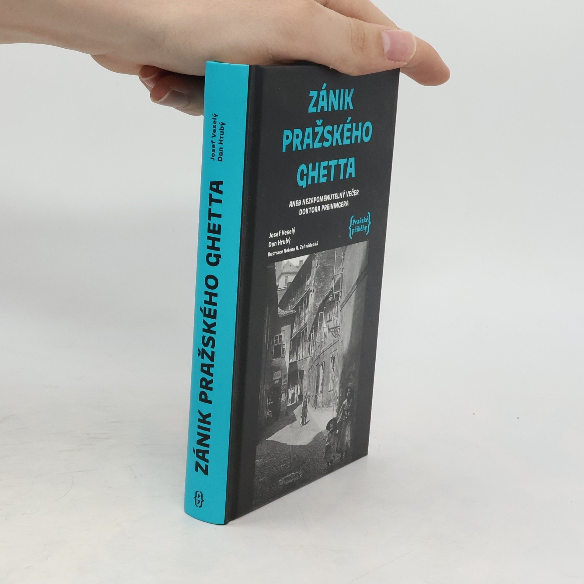 Josef Veselý Zánik pražského ghetta aneb Nezapomenutelný večer doktora Preiningera