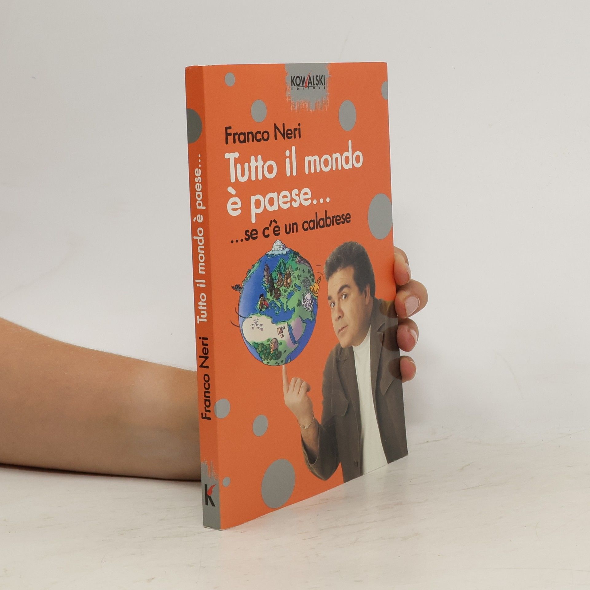 Franco Neri Tutto il mondo è paese... se c'è un calabrese