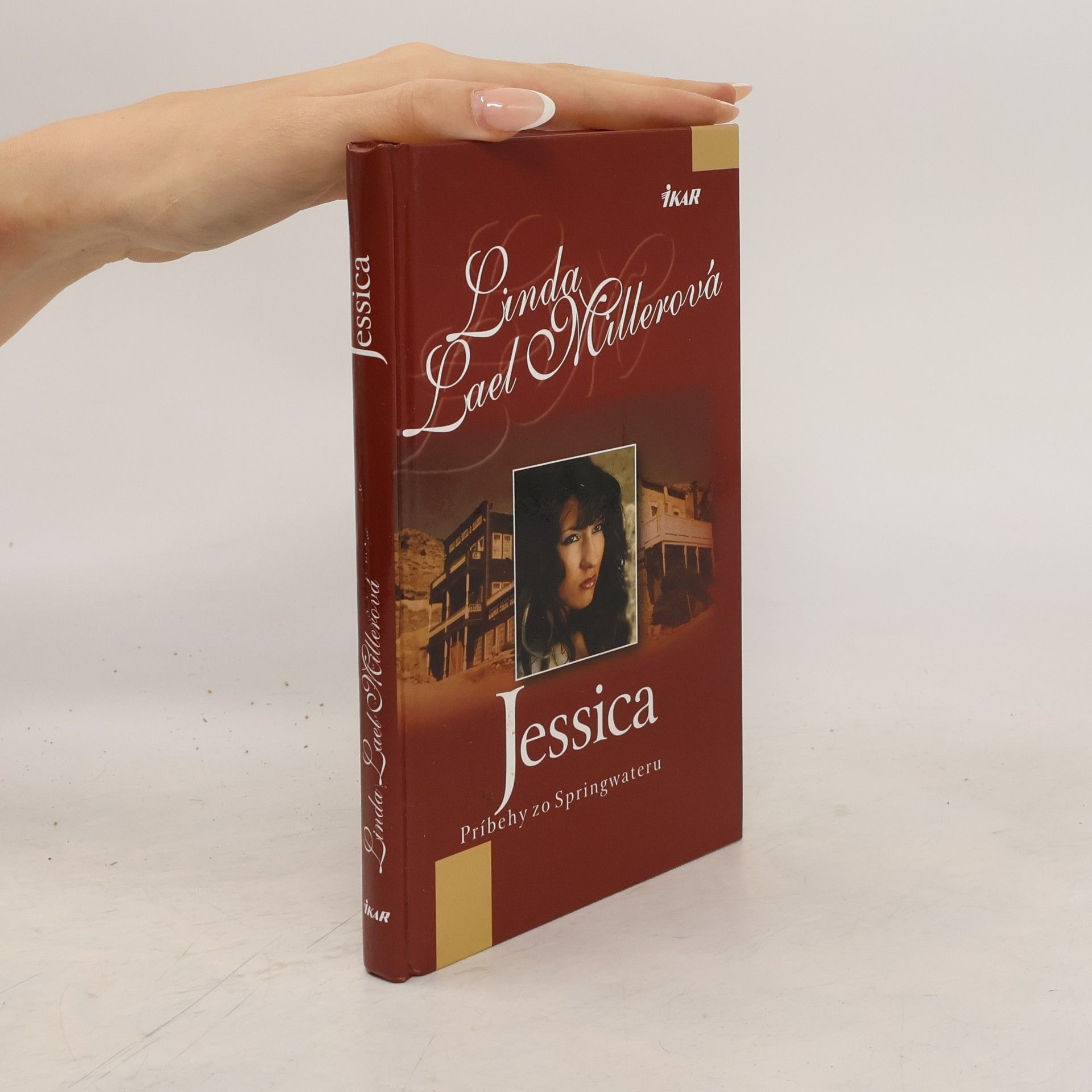 Linda Lael Miller Jessica: príbehy zo Springwateru