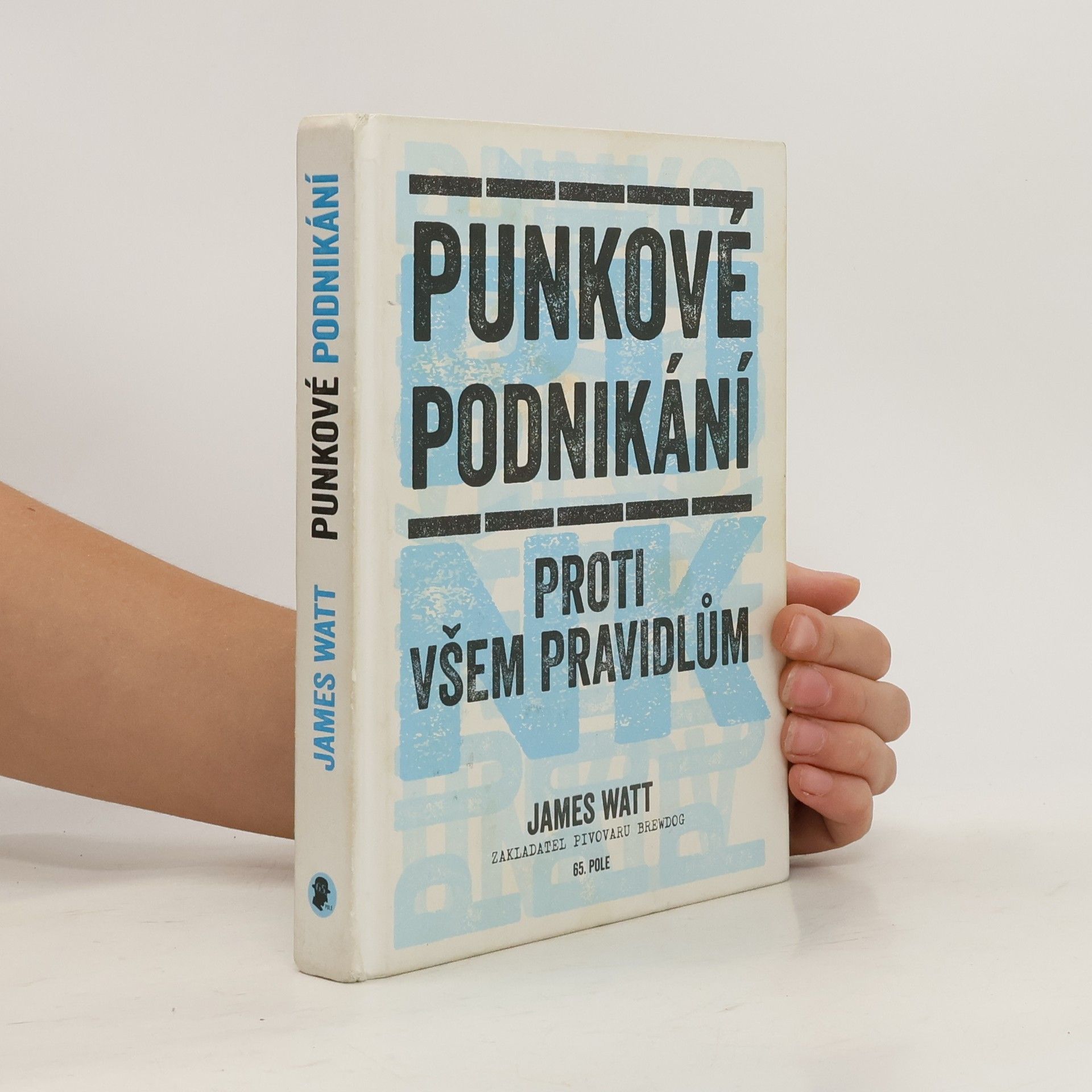 James Watt Punkové podnikání. Proti všem pravidlům.