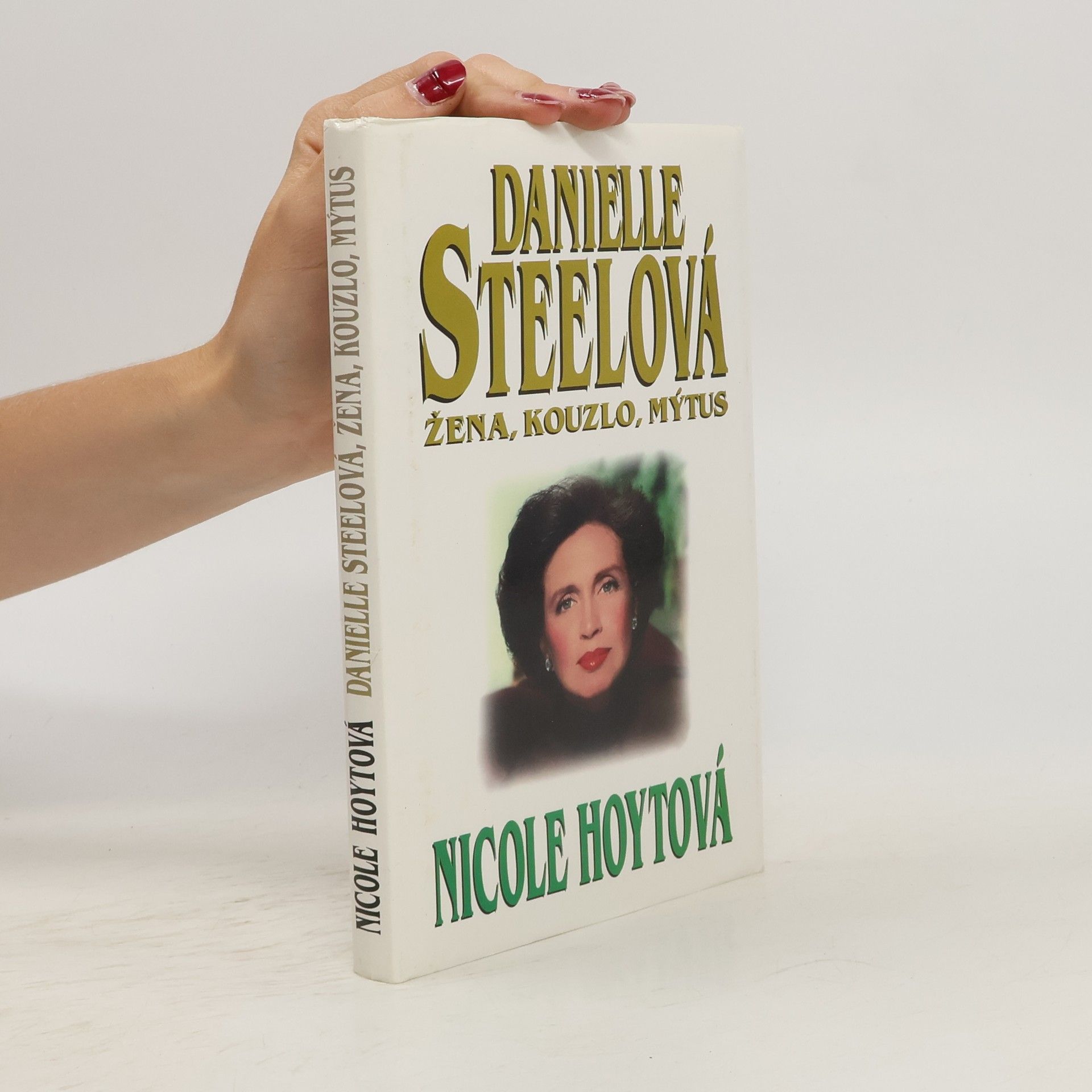 Nicole Hoyt Danielle Steelová : žena, kouzlo, mýtus