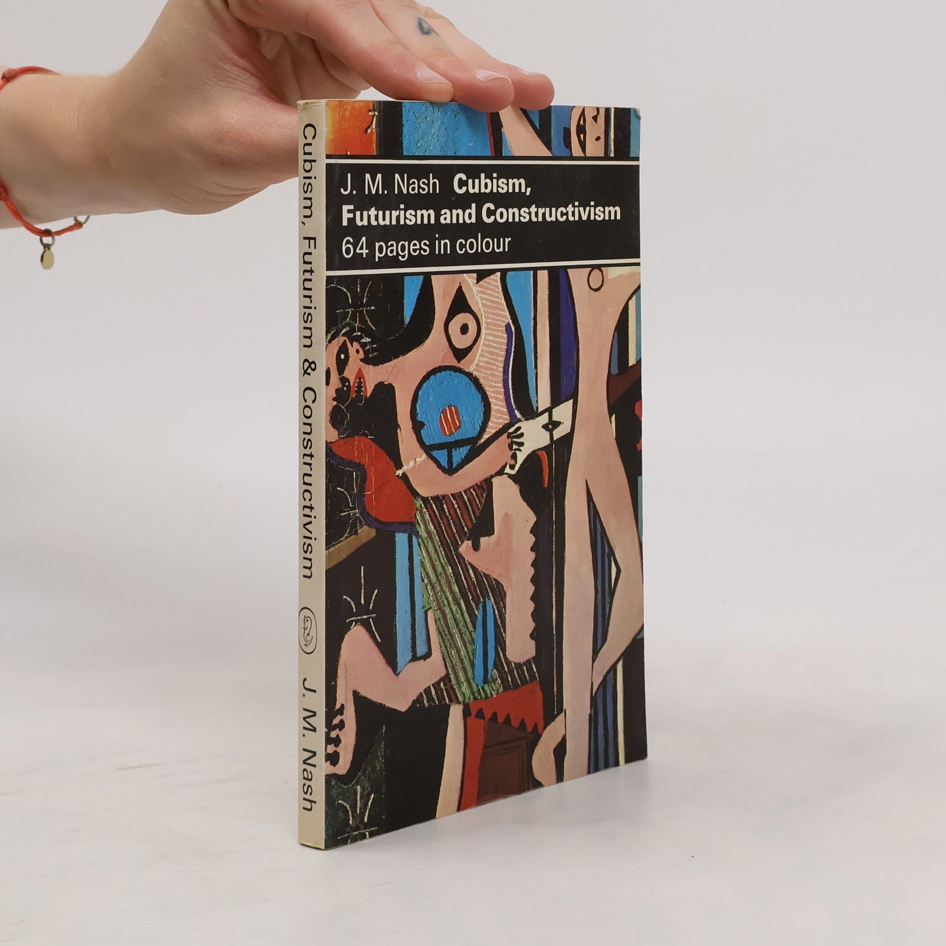 John Malcolm Nash Cubism, Futurism and Constructivism
