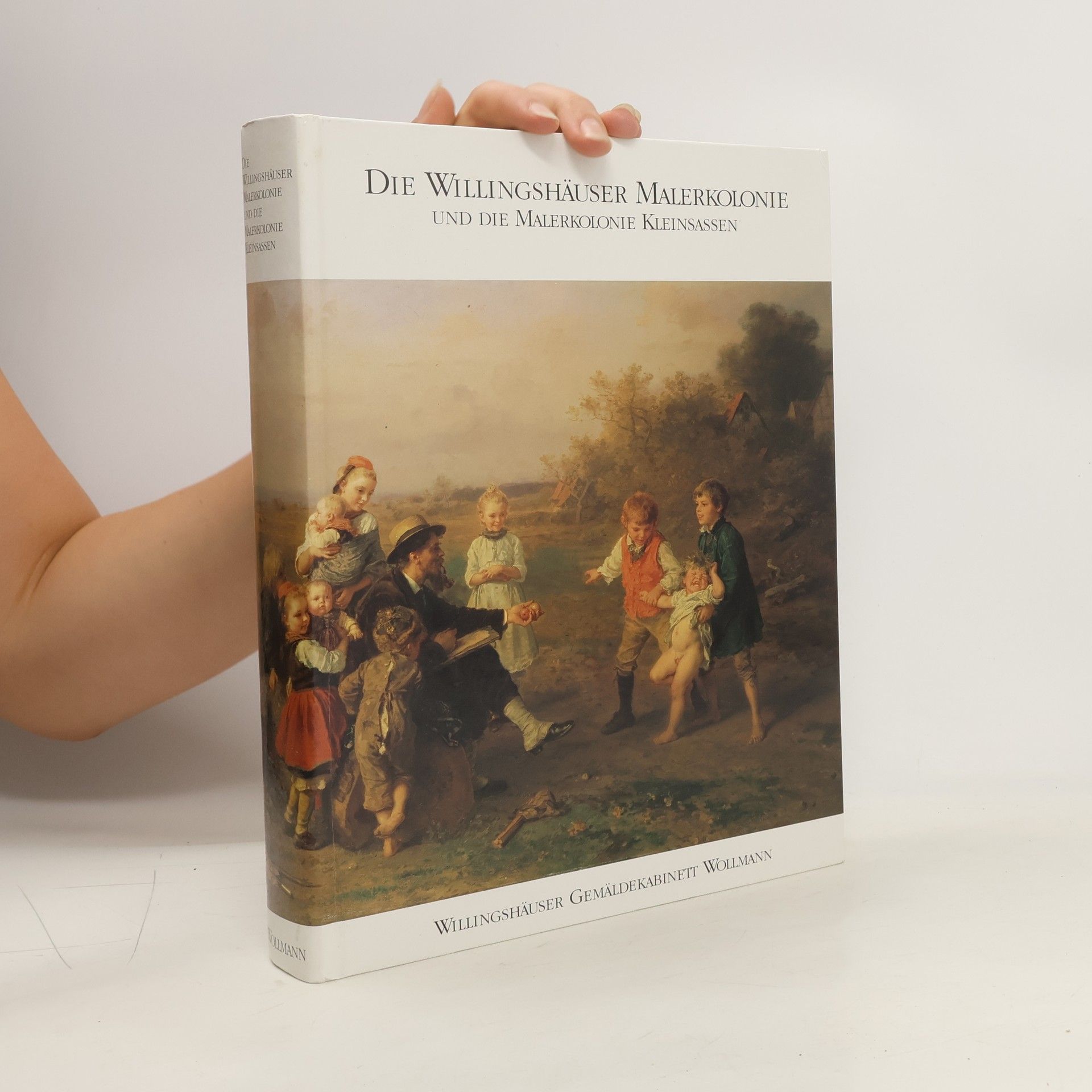 Jürgen A. Wollmann Die Willingshäuser Malerkolonie und die Malerkolonie Kleinsassen