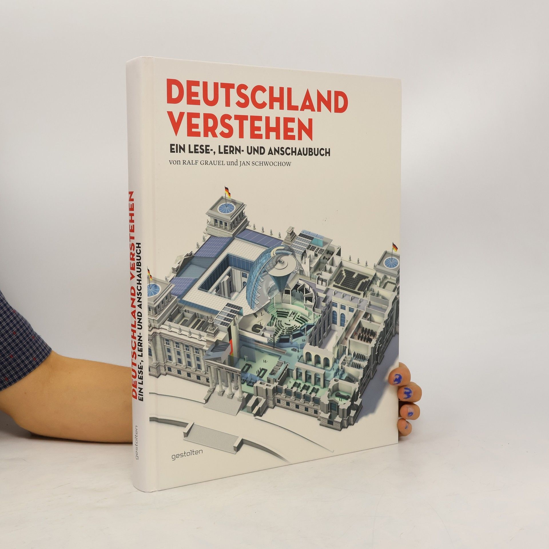 Ralf Grauel Deutschland verstehen : Ein Lese-, Lern- und Anschaubuch
