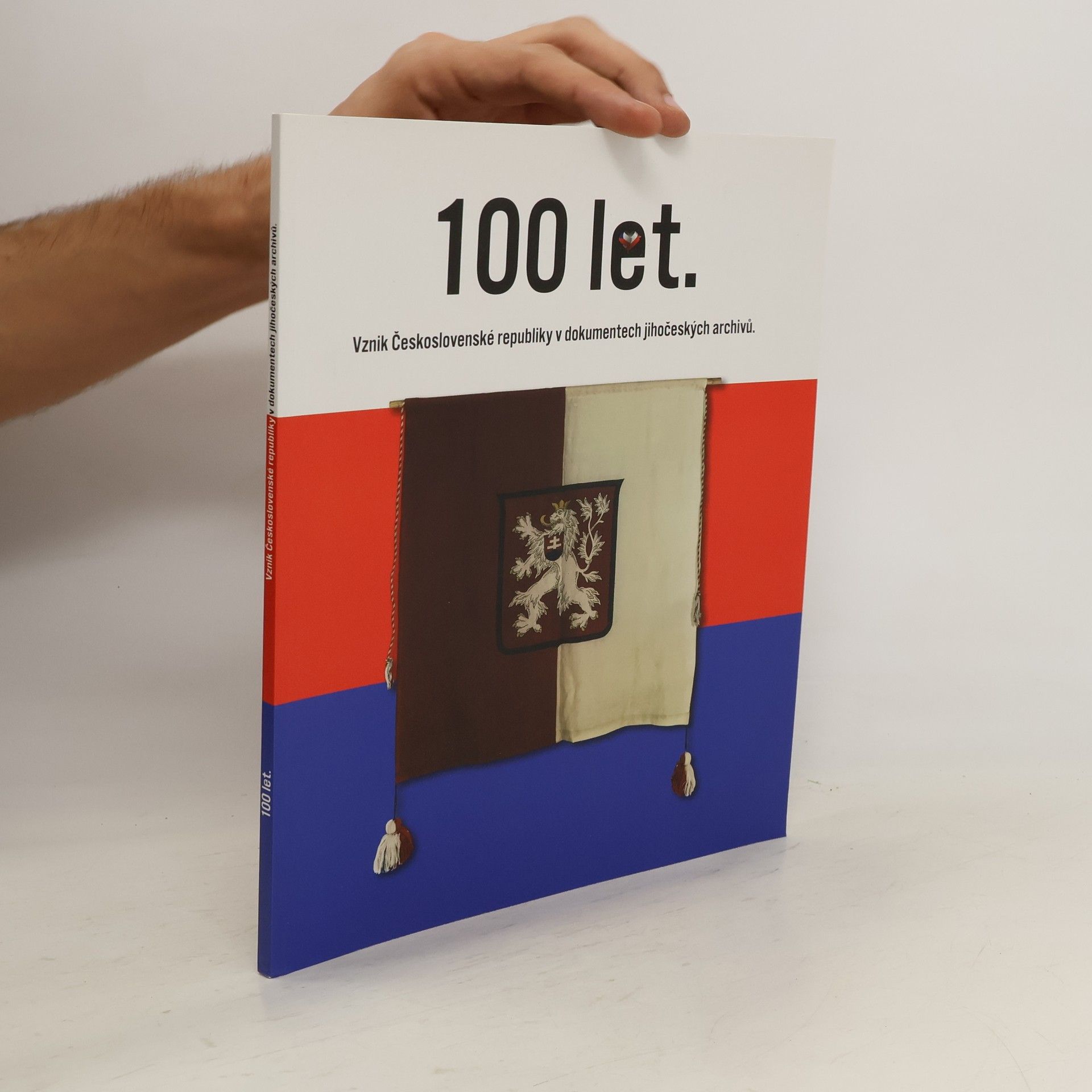 Vlastimil Kolda 100 let. Vznik Československé republiky v dokumentech jihočeských archivů