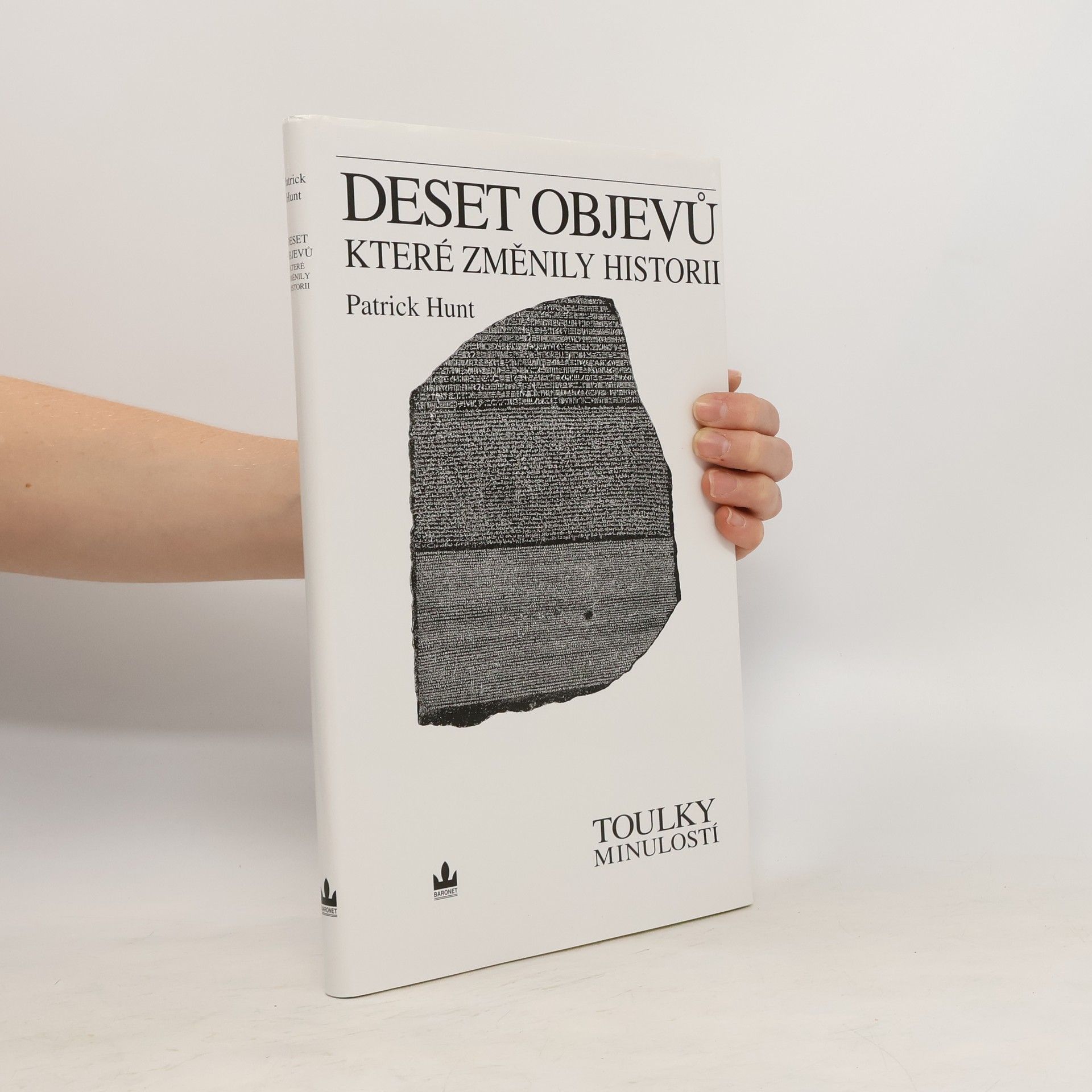 Patrick Hunt Deset objevů, které změnily historii