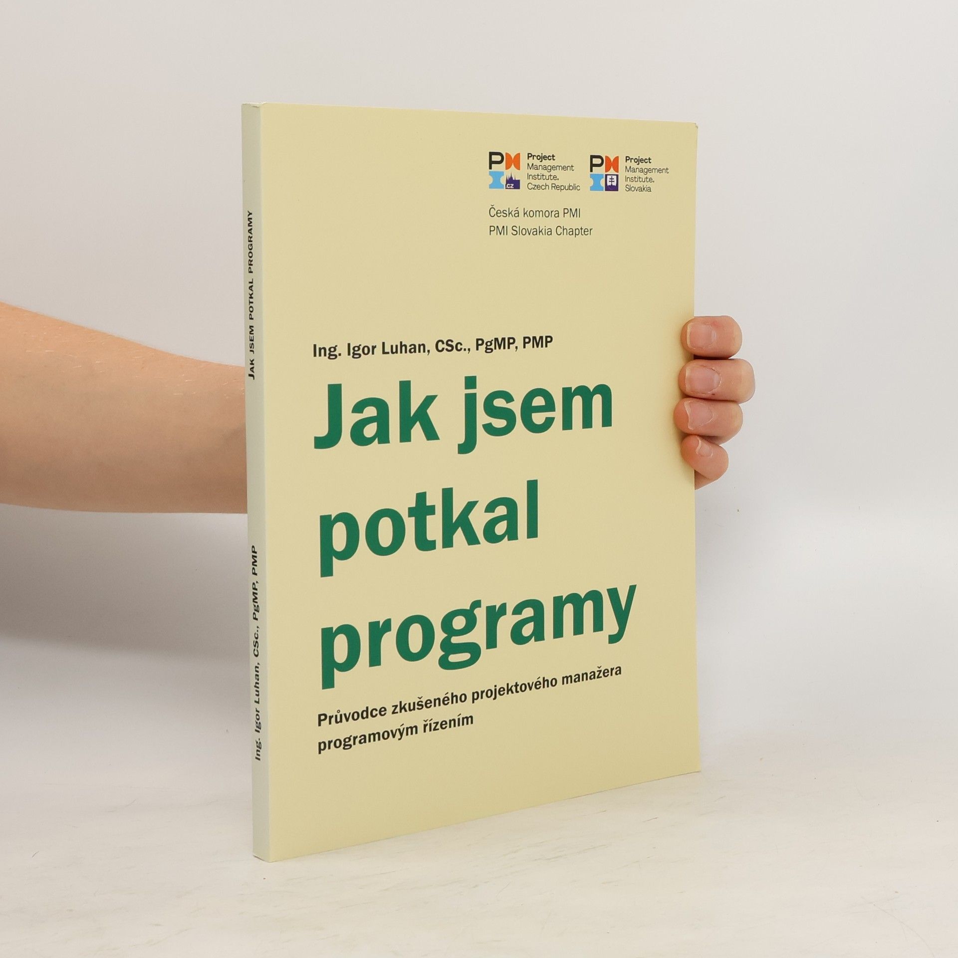 Igor Luhan Jak jsem potkal programy : průvodce zkušeného projektového manažera programovým řízením