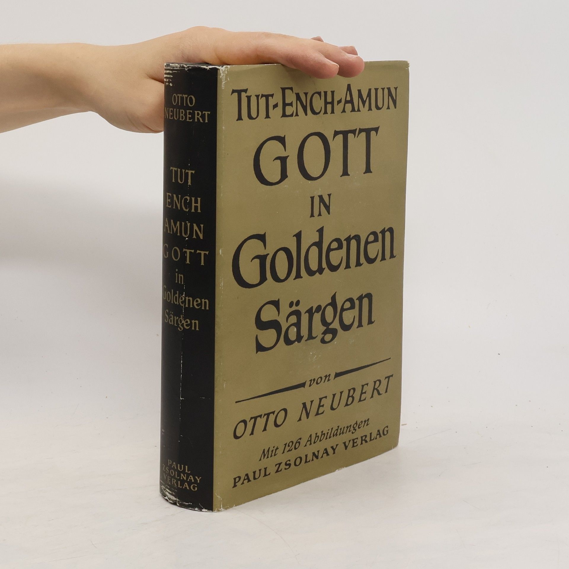 Otto Neubert Tut-ench-Amun : Gott in goldenen Särgen