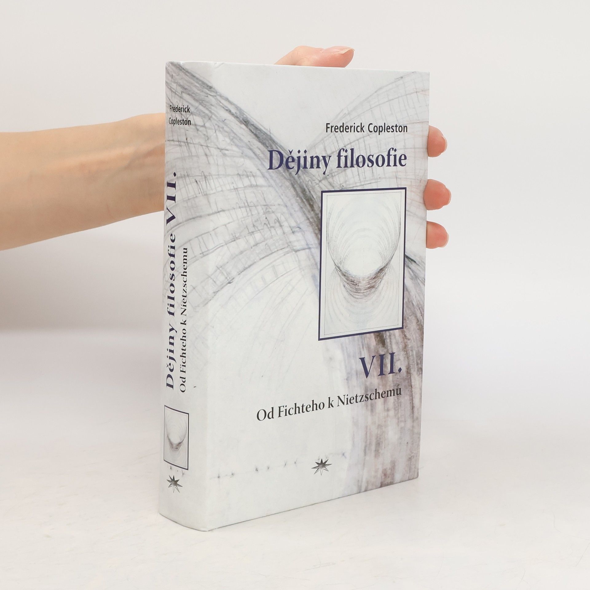 Jana Odehnalová Dějiny filosofie. VII., Od Fichteho k Nietzschemu