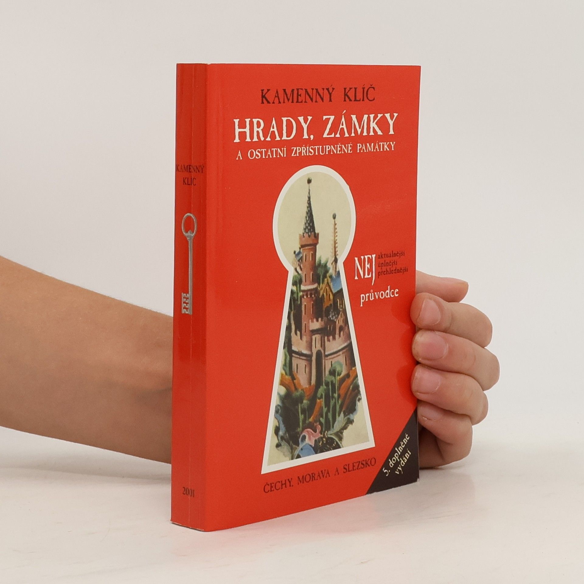 Kateřina Sučková Kamenný klíč k 349 hradům, zámkům a ostatním zpřístupněným památkám v České republice