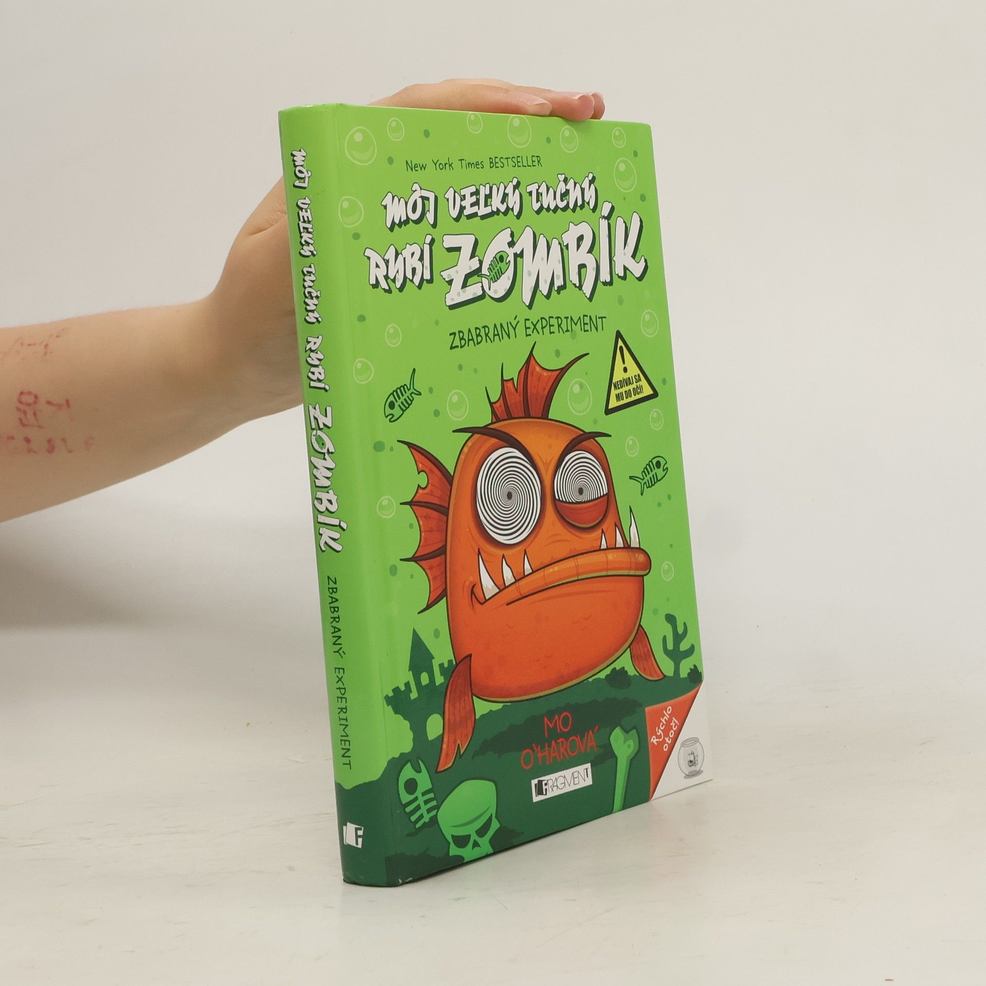 Mo O'Hara Môj veľký tučný rybí zombík: Zbabraný experiment
