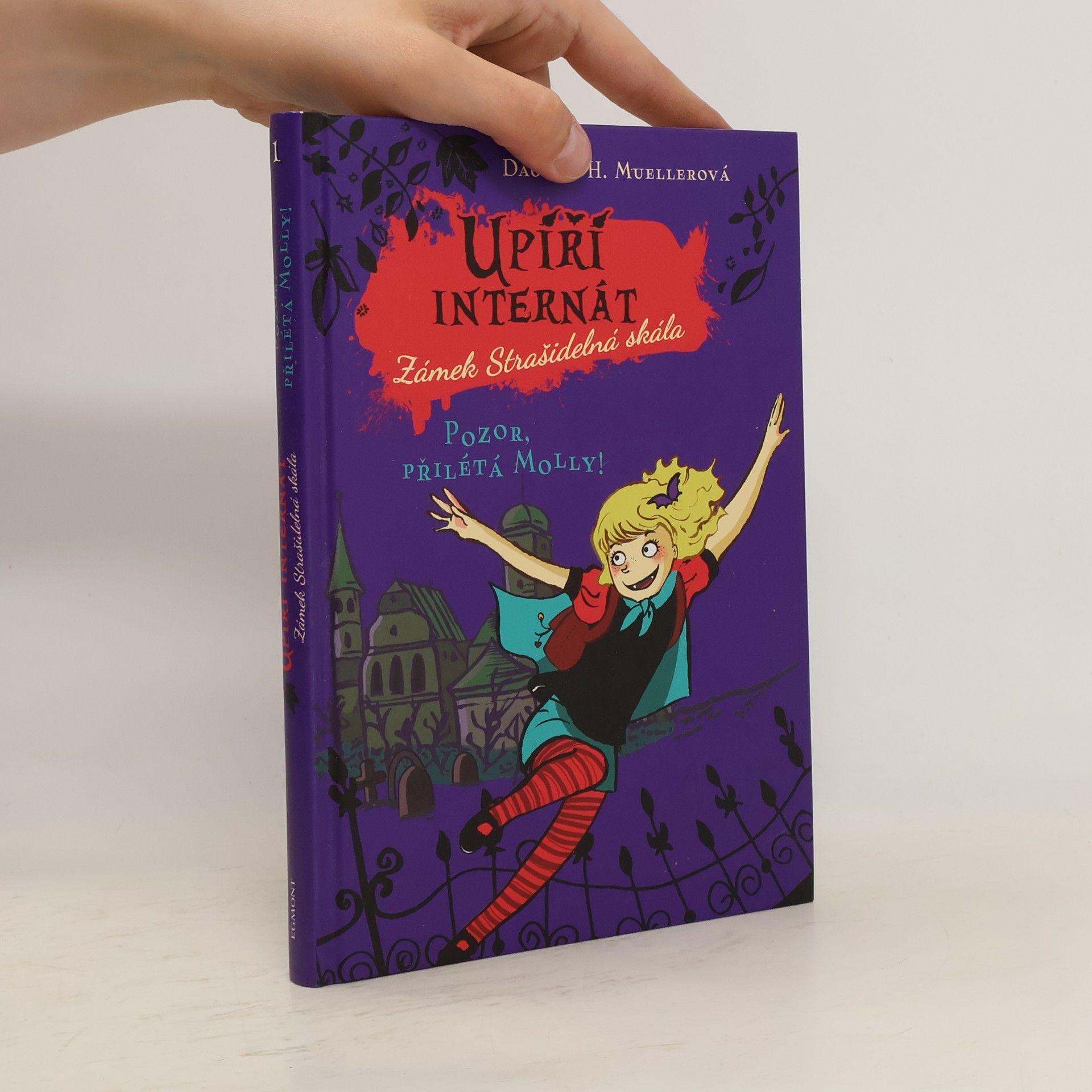 Dagmar H. Mueller Upíří internát Zámek Strašidelná skála. Pozor, přilétá Molly!