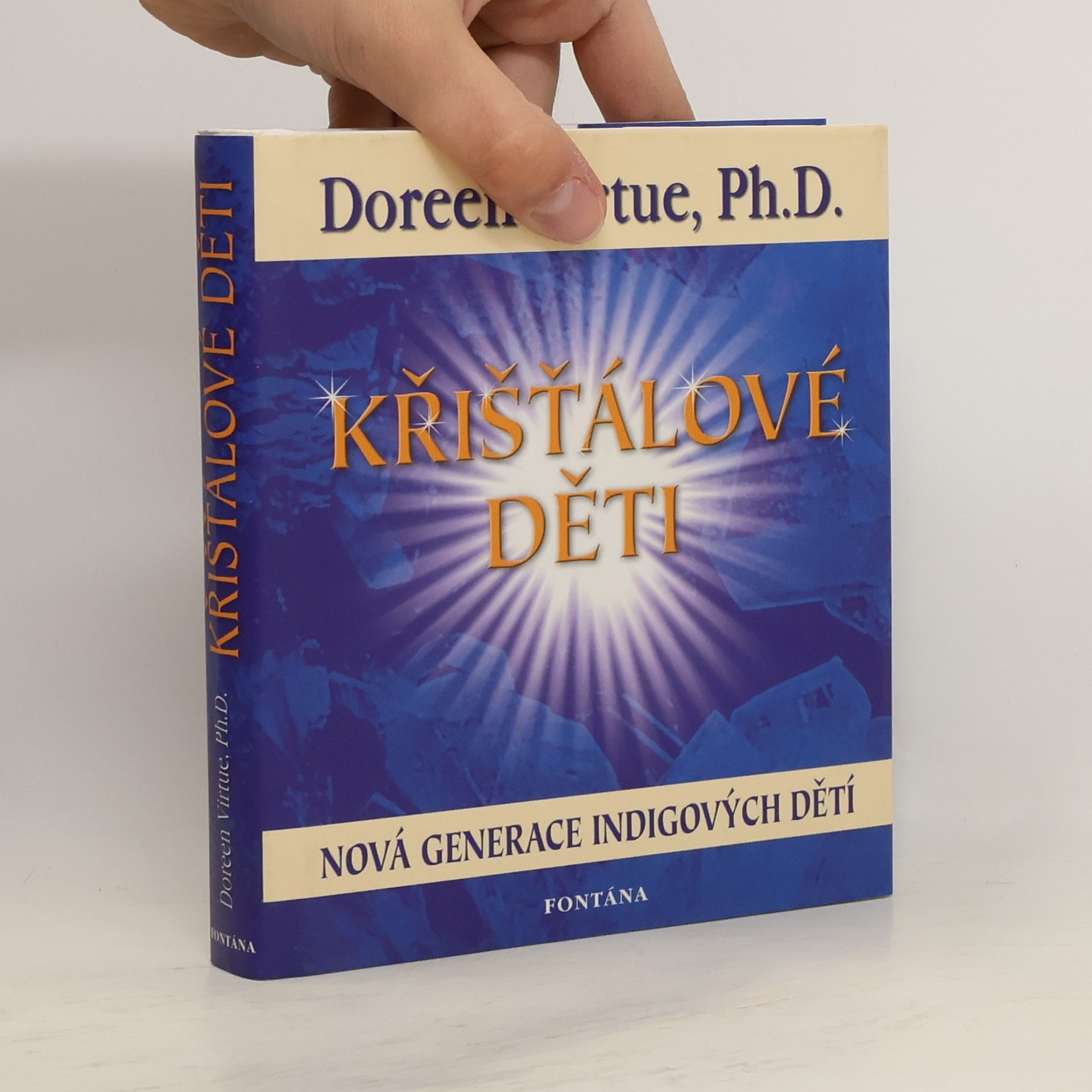 Doreen Virtue Křišťálové děti. Nová generace po indigových dětech