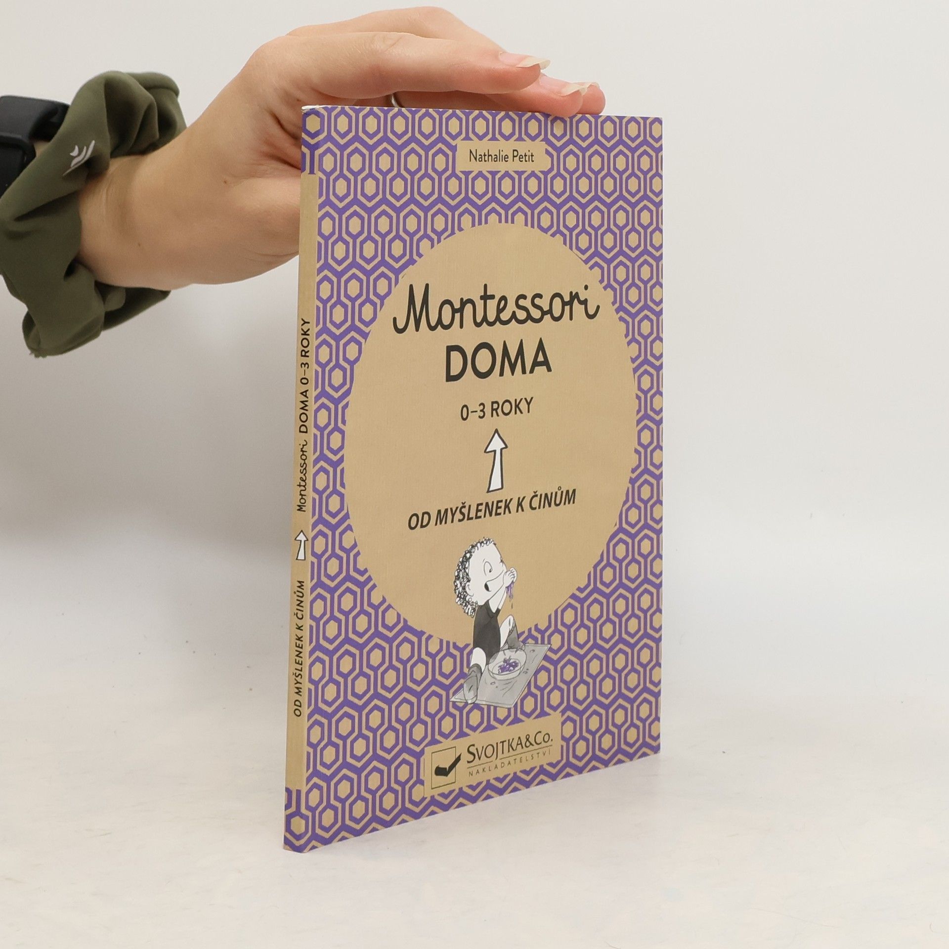 Nathalie Petit Montessori doma. Od myšlenek k činům. 0-3 roky