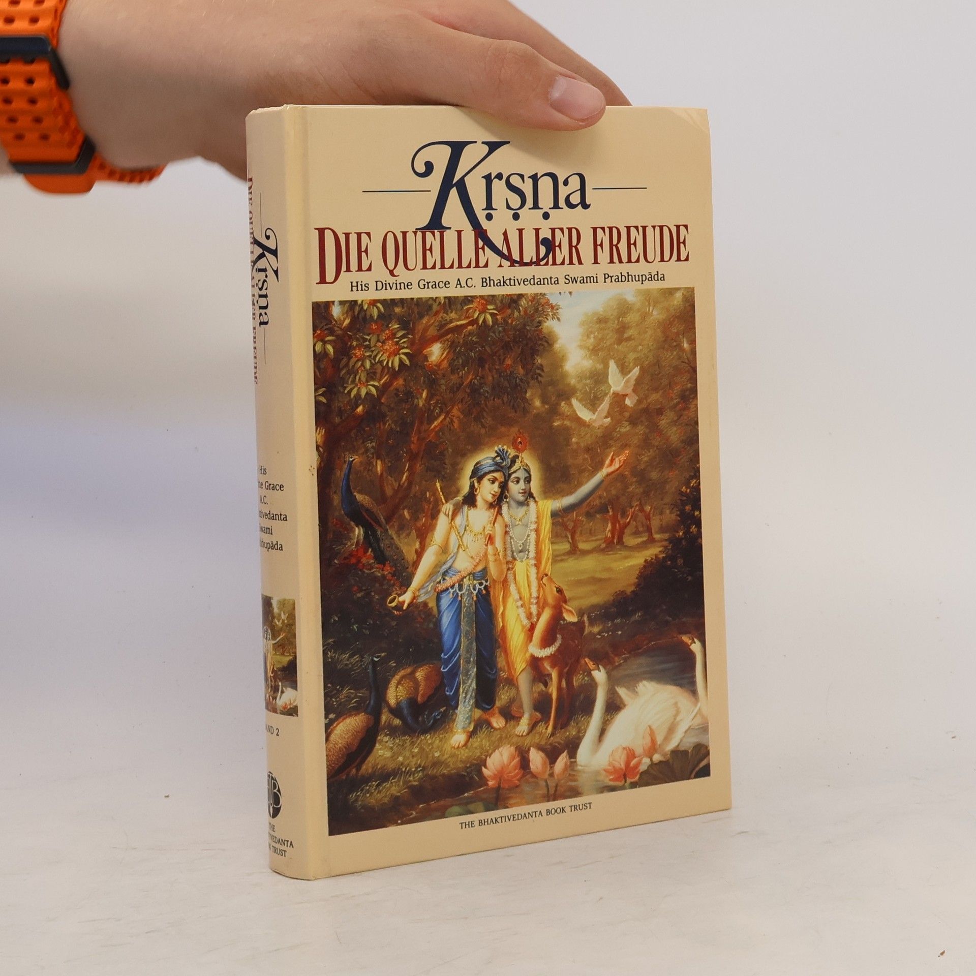 A. C. Bhaktivedanta Swami Prabhupada Krsna. Die quelle aller Freude 2