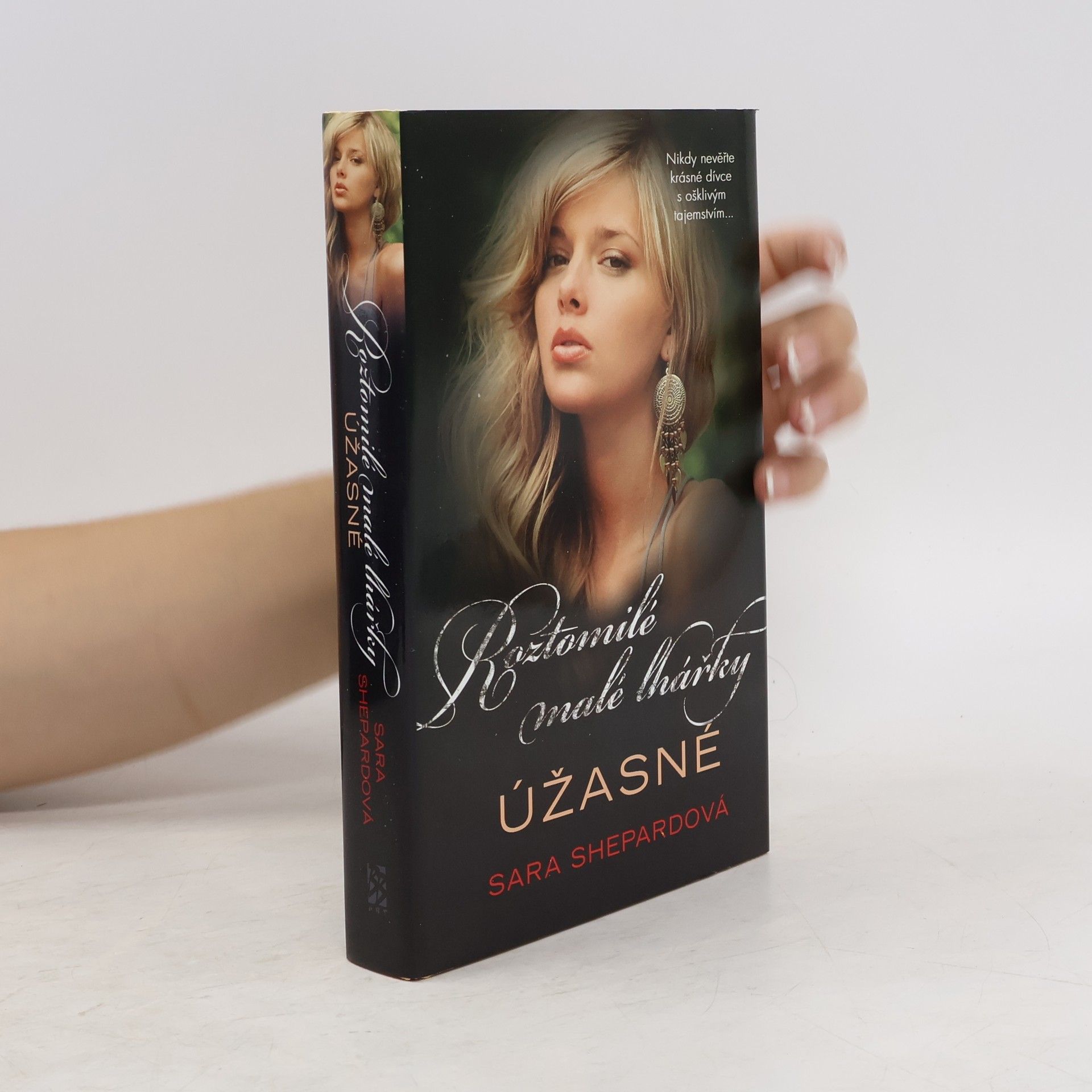 Sara Shepard Úžasné. Roztomilé malé lhářky