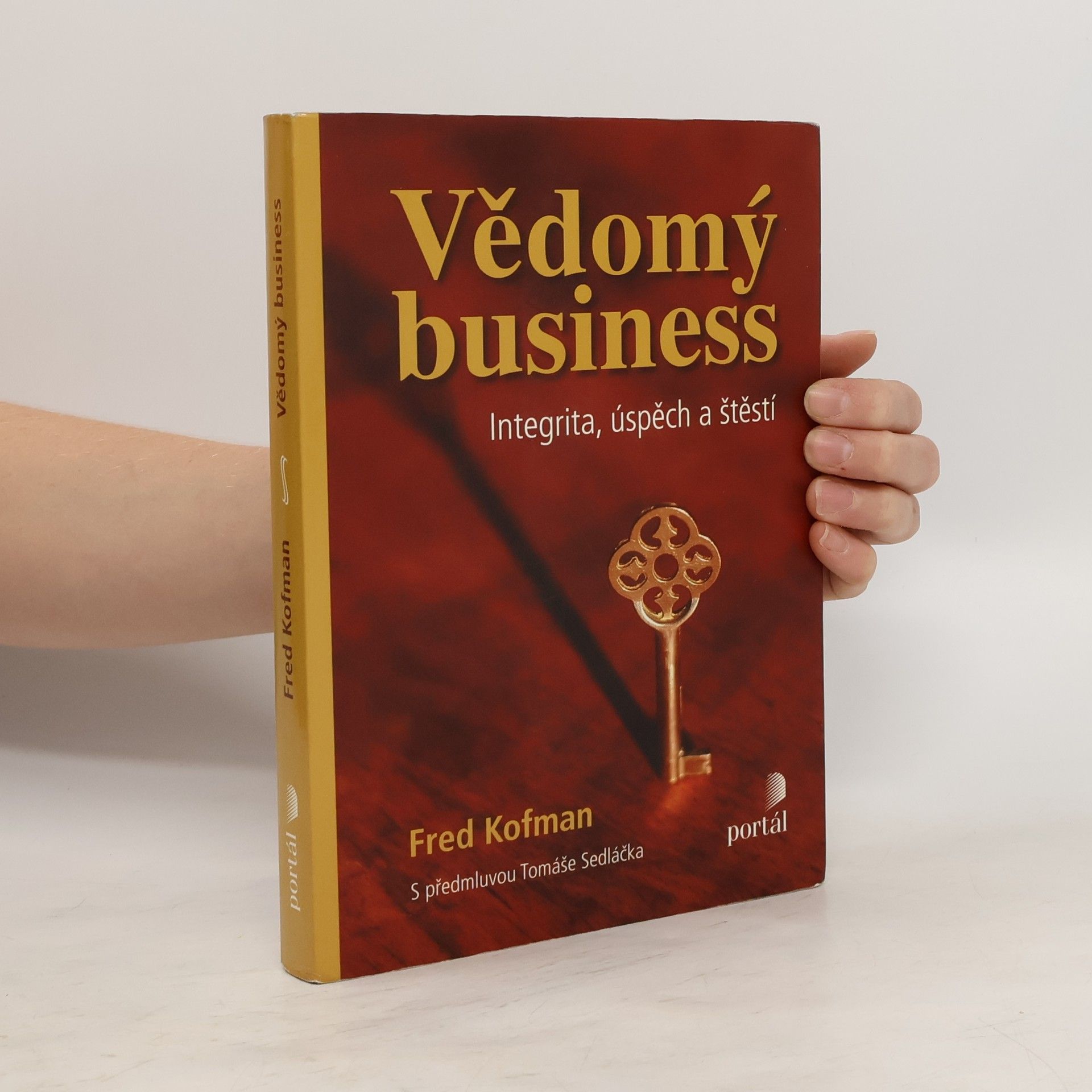 Fred Kofman Vědomý business: Integrita, úspěch a štěstí