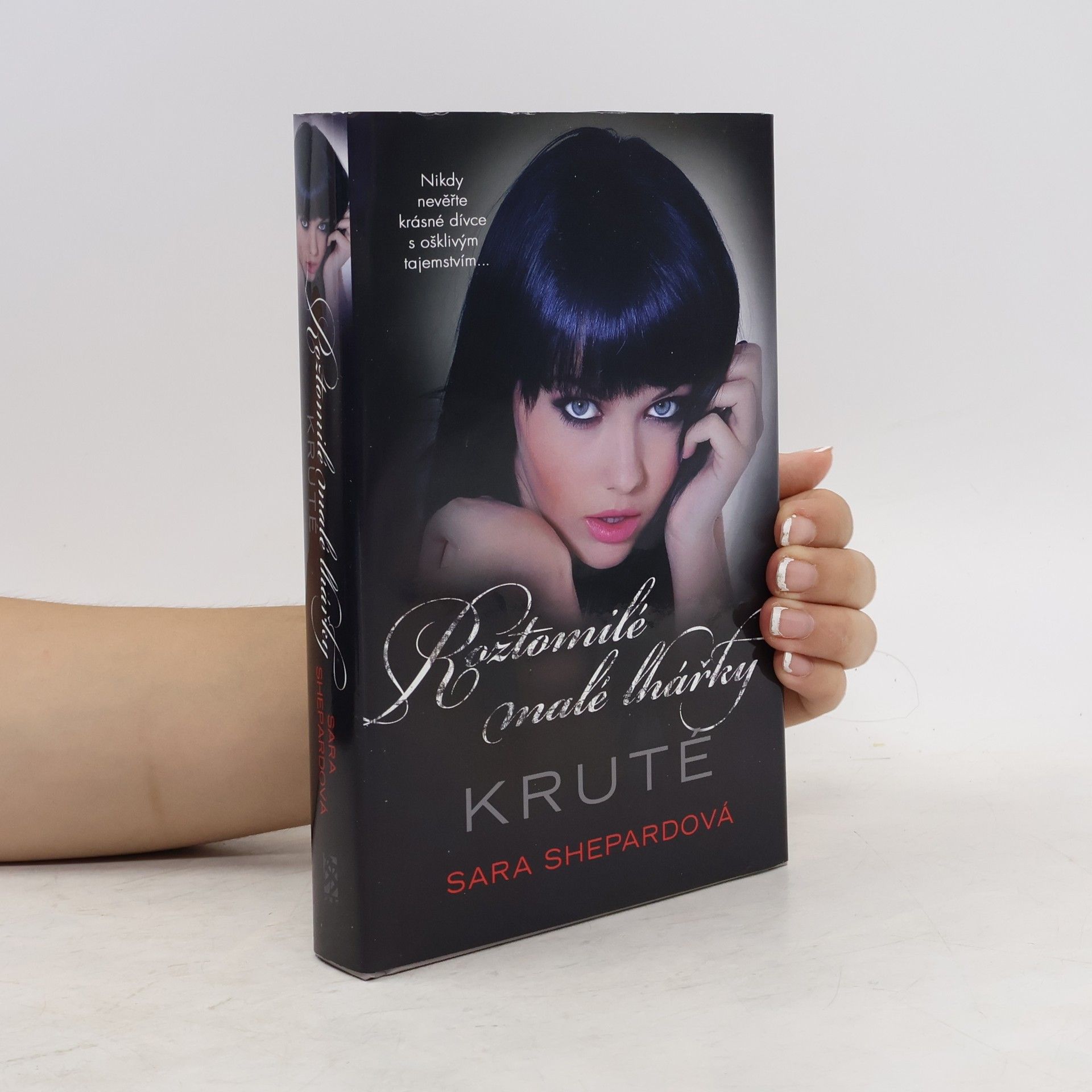 Sara Shepard Roztomilé malé lhářky: Kruté